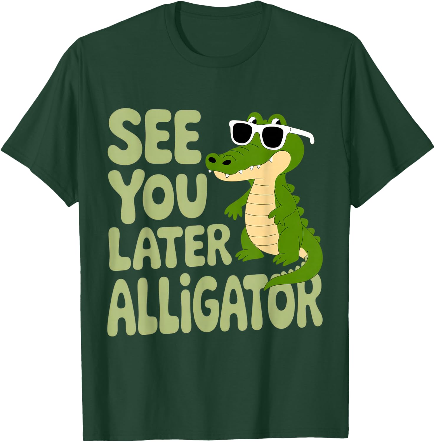 See You Later Alligator for Laid-Back Kids and Adults Summer T-Shirt - T-Shirt | Forest