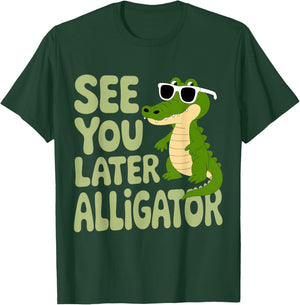 See You Later Alligator for Laid-Back Kids and Adults Summer T-Shirt - T-Shirt | Forest