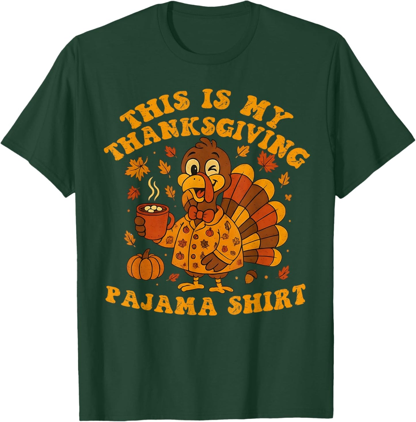 This is My Thanksgiving Pajama Shirt Adult Kid Men Women Pjs T-Shirt - T-Shirt | Forest