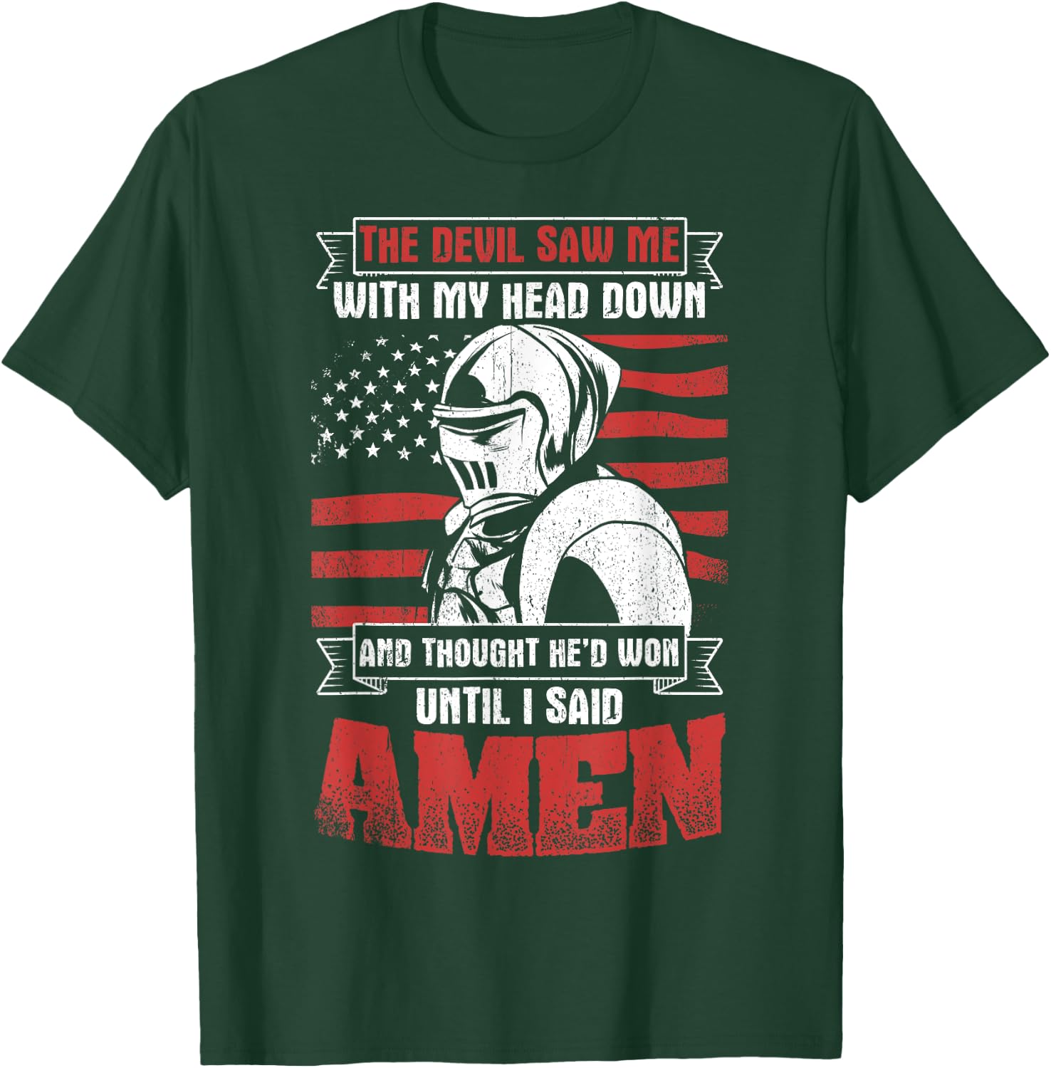 The Devil Saw Me With My Head Down Thought He'D Won T-Shirt - T-Shirt | Forest