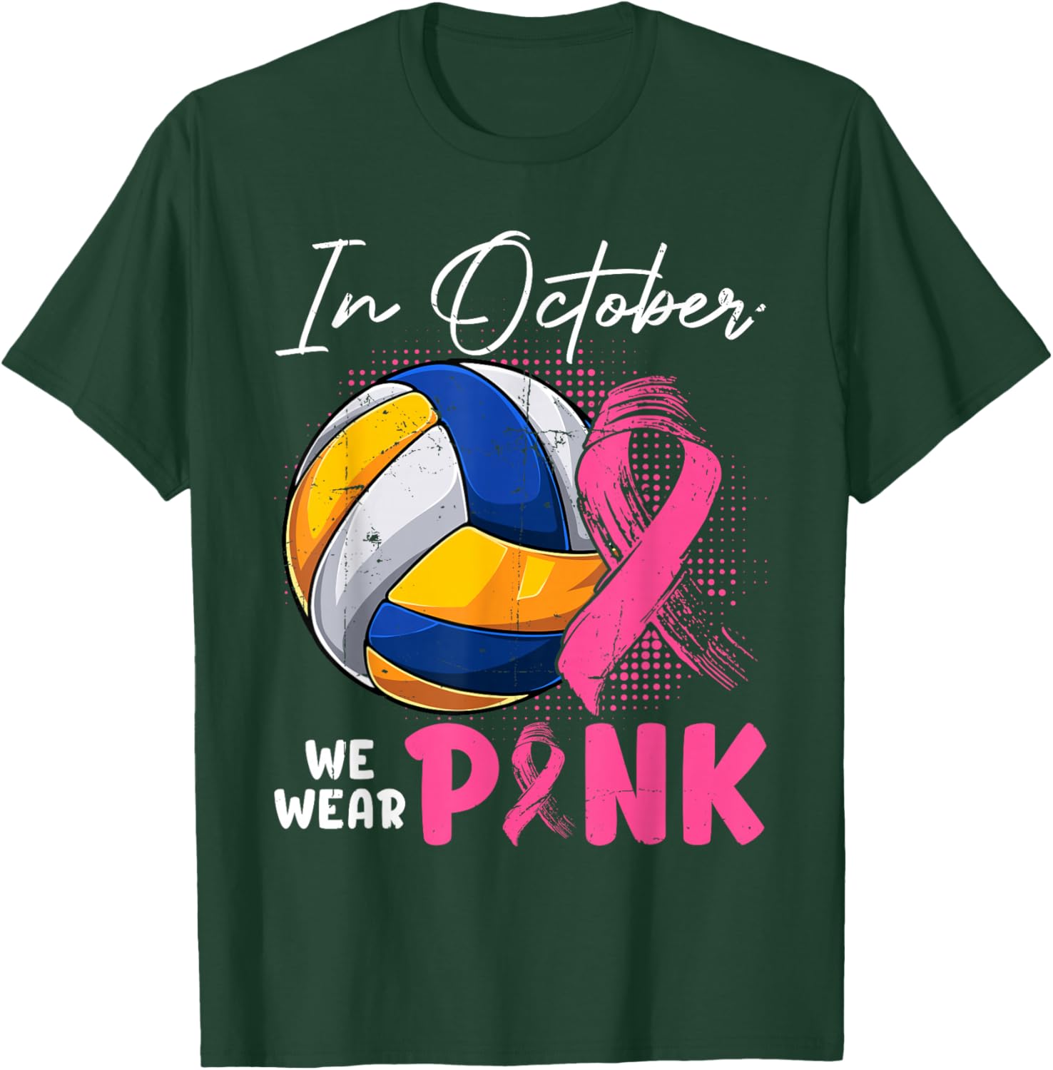 October We Wear Pink Breast Cancer Fighter Volleyball Ball T-Shirt - T-Shirt | Forest
