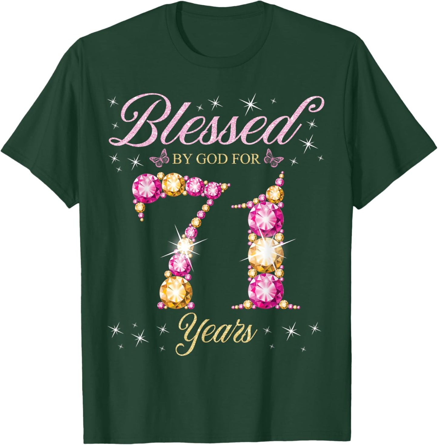 Blessed By God For 71 Years Old 71st Birthday Party T-Shirt - T-Shirt | Forest