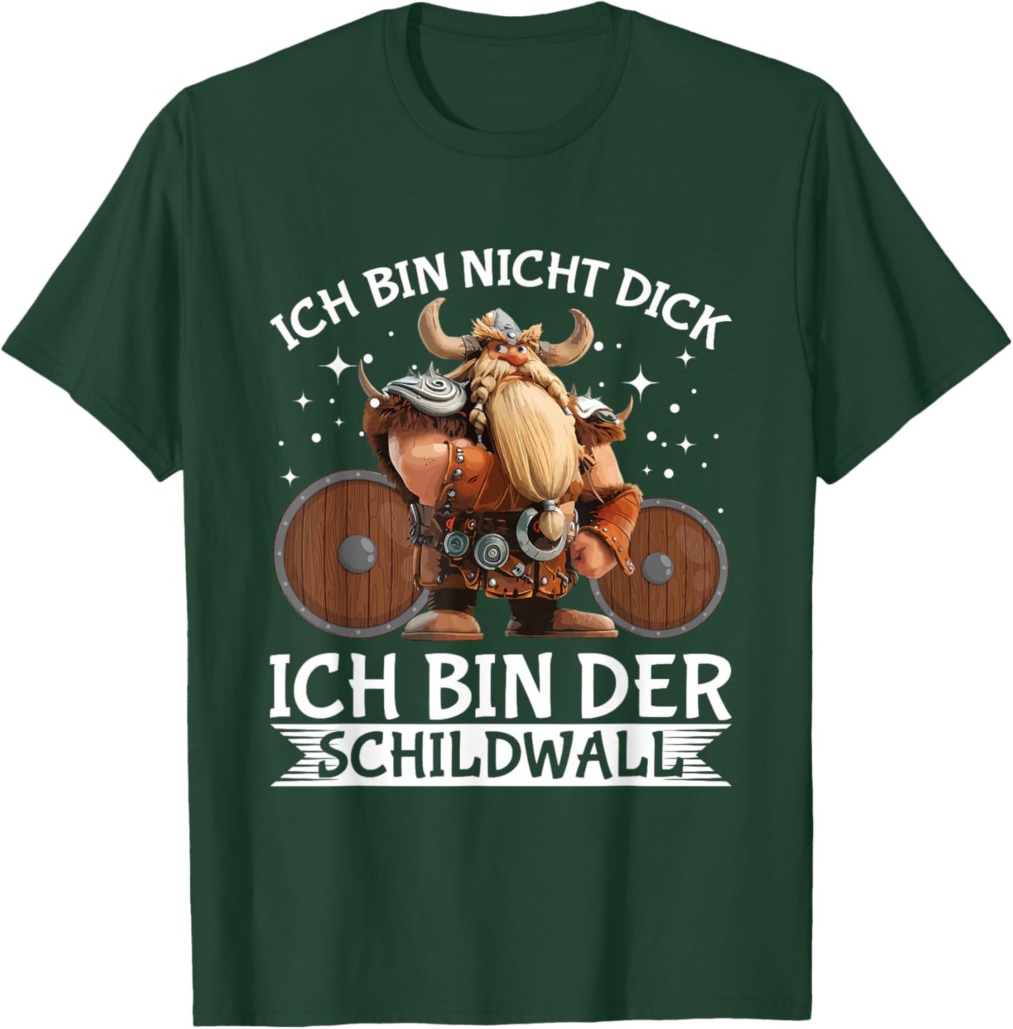 Ich Bin Nicht Dick Bin Der Schildwall Wikinger T-Shirt - T-Shirt | Forest