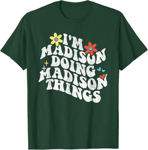Groovy Im Madison Doing Madison Things Funny Mother's Day T-Shirt - T-Shirt | Forest