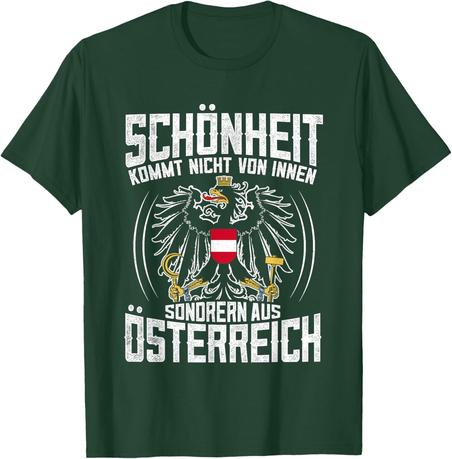 Lustiges Schönheit Kommt Aus Österreich Spruch T-Shirt - T-Shirt | Forest