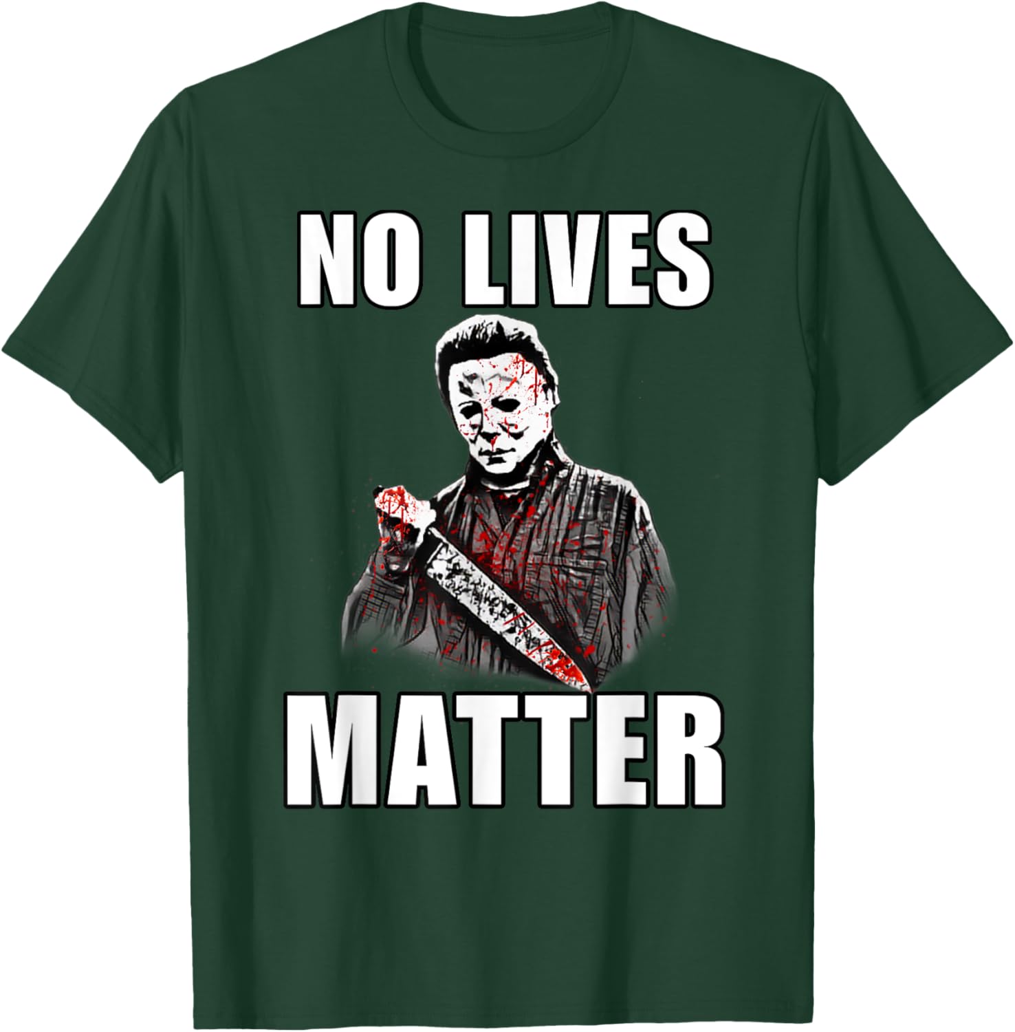 Halloween No Lives Matter Spooky Decor For Scary Halloween T-Shirt - T-Shirt | Forest