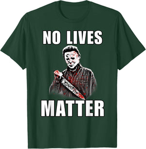 Halloween No Lives Matter Spooky Decor For Scary Halloween T-Shirt - T-Shirt | Forest