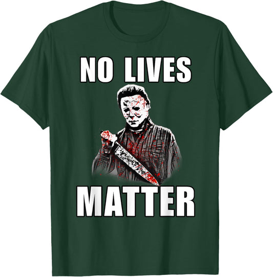 Halloween No Lives Matter Spooky Decor For Scary Halloween T-Shirt - T-Shirt | Forest