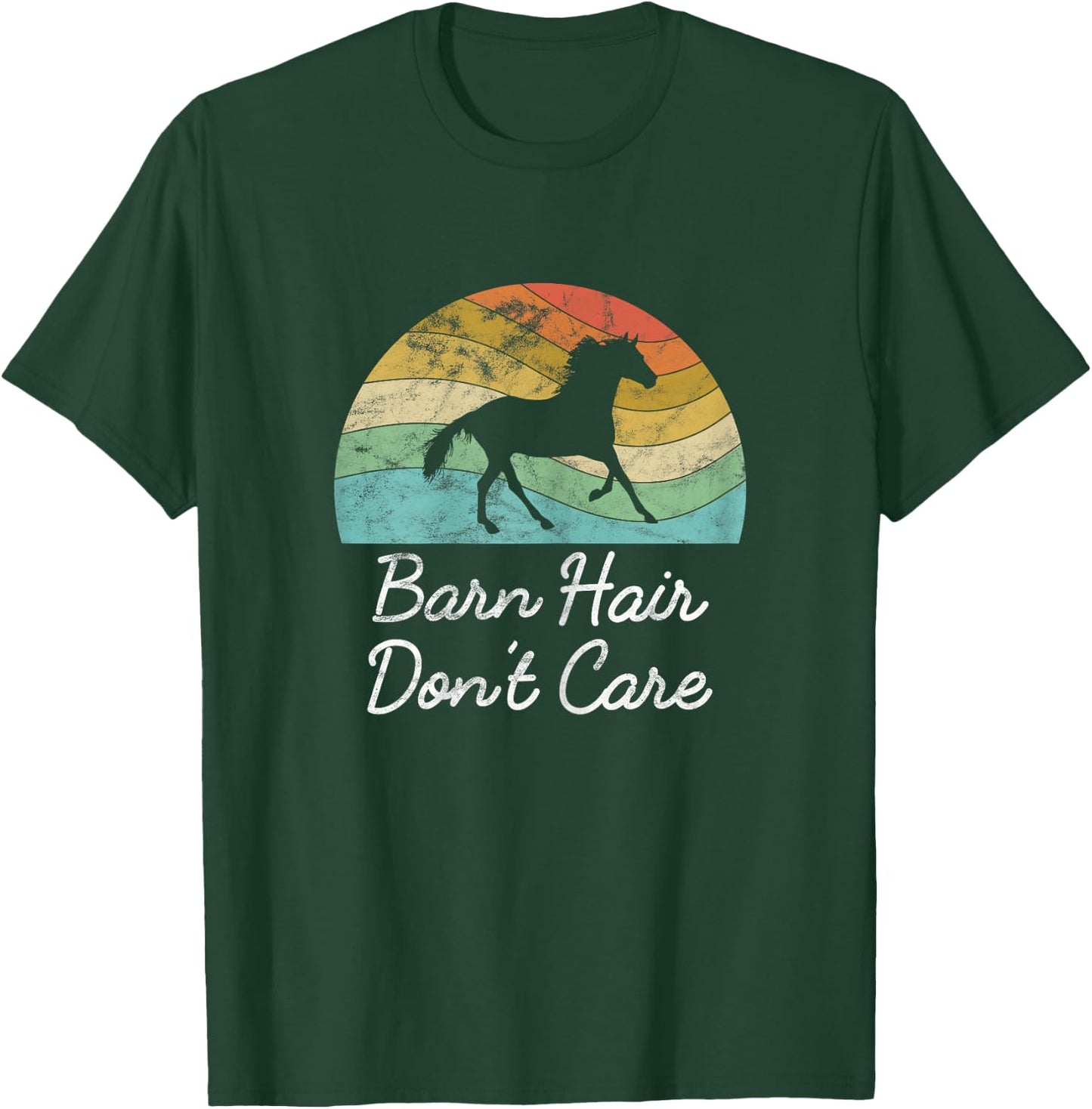 Barn Hair Don't Care Horse Rider Riding Racing Equestrian T-Shirt - T-Shirt | Forest