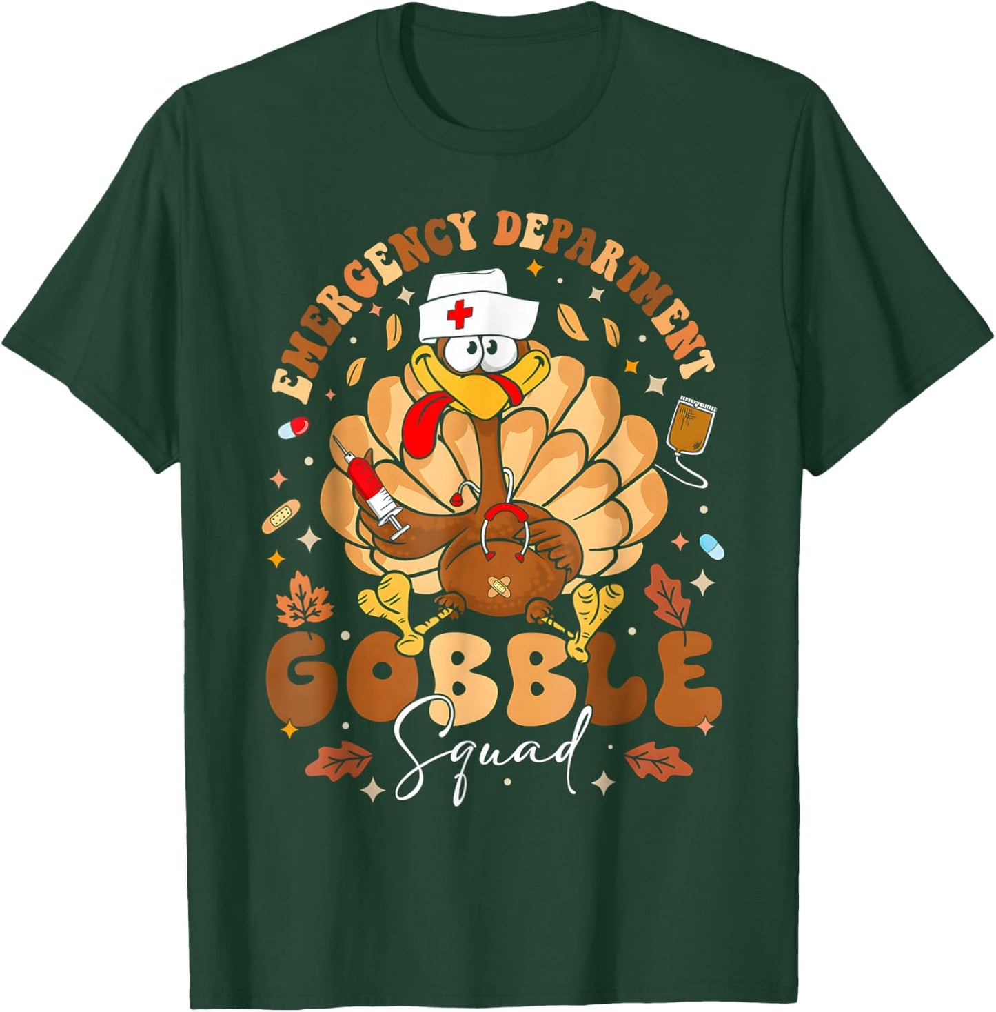 Emergency Department Gobble Squad Thanksgiving Nurse Turkey T-Shirt - T-Shirt | Forest