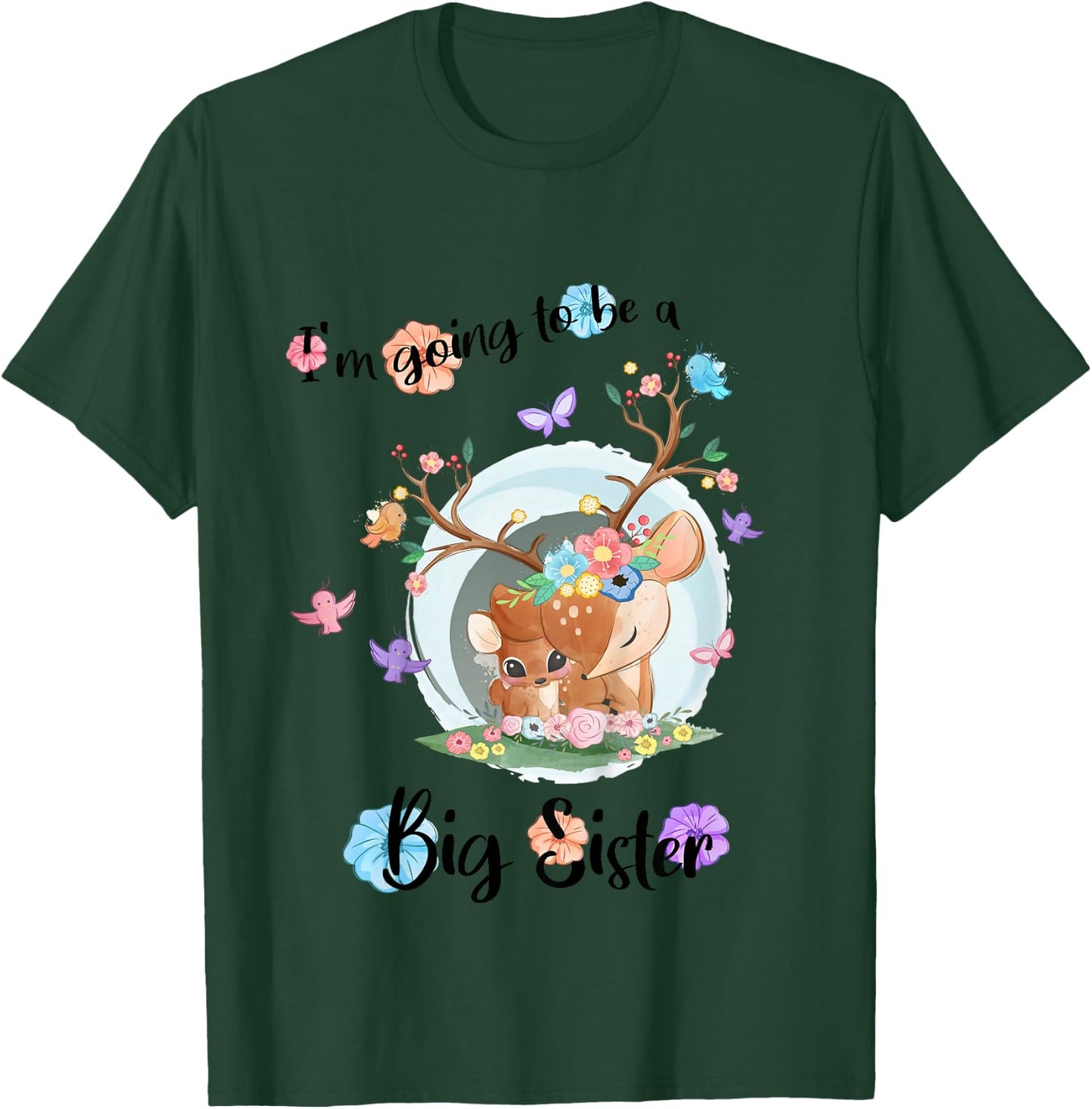 I'm going to be a big sister 2026 Baby Announcing Pregnancy T-Shirt - T-Shirt | Forest