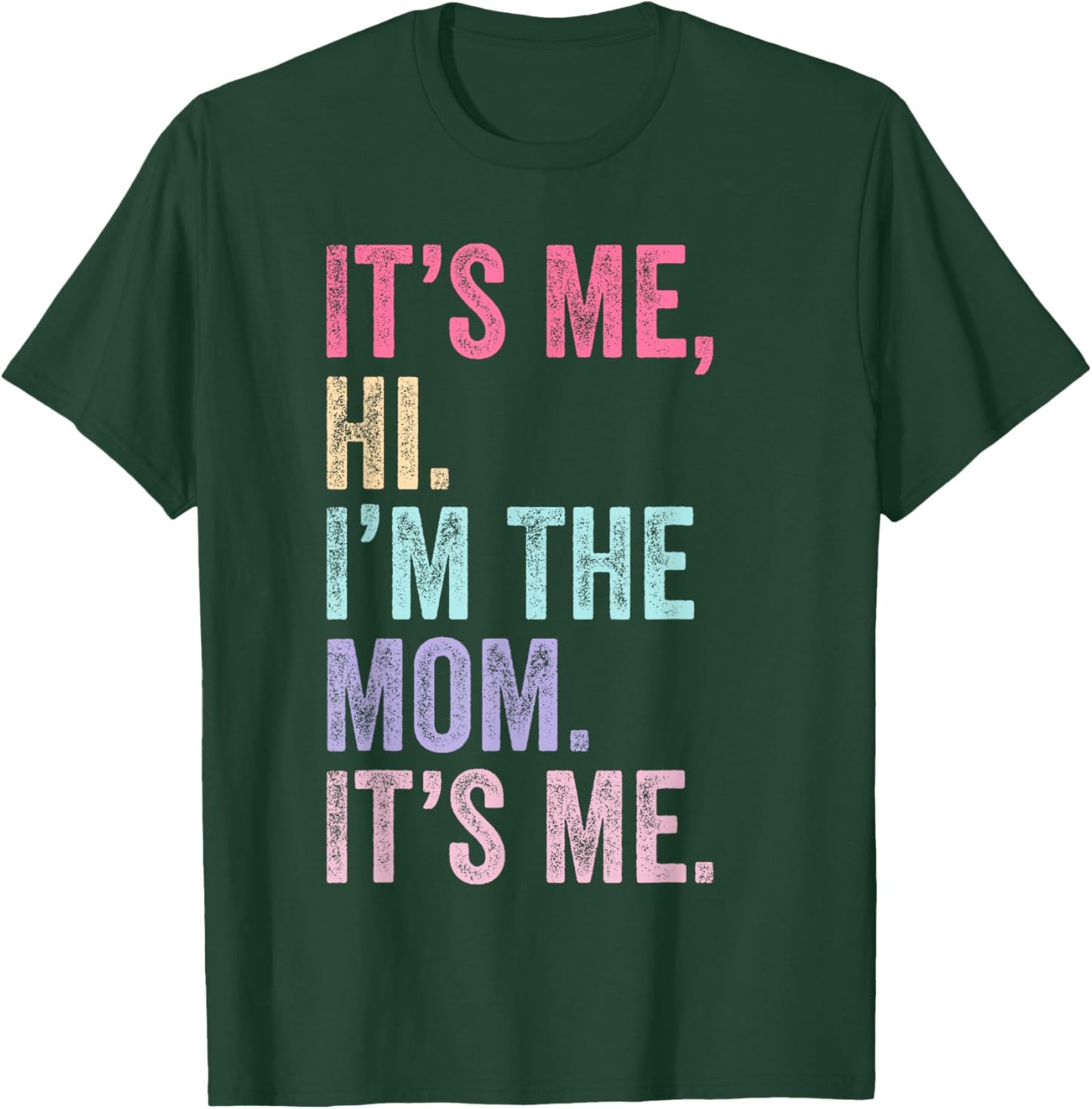 It's Me Hi I'm The Mom It's Me Retro Men Women Kids T-Shirt - T-Shirt | Forest