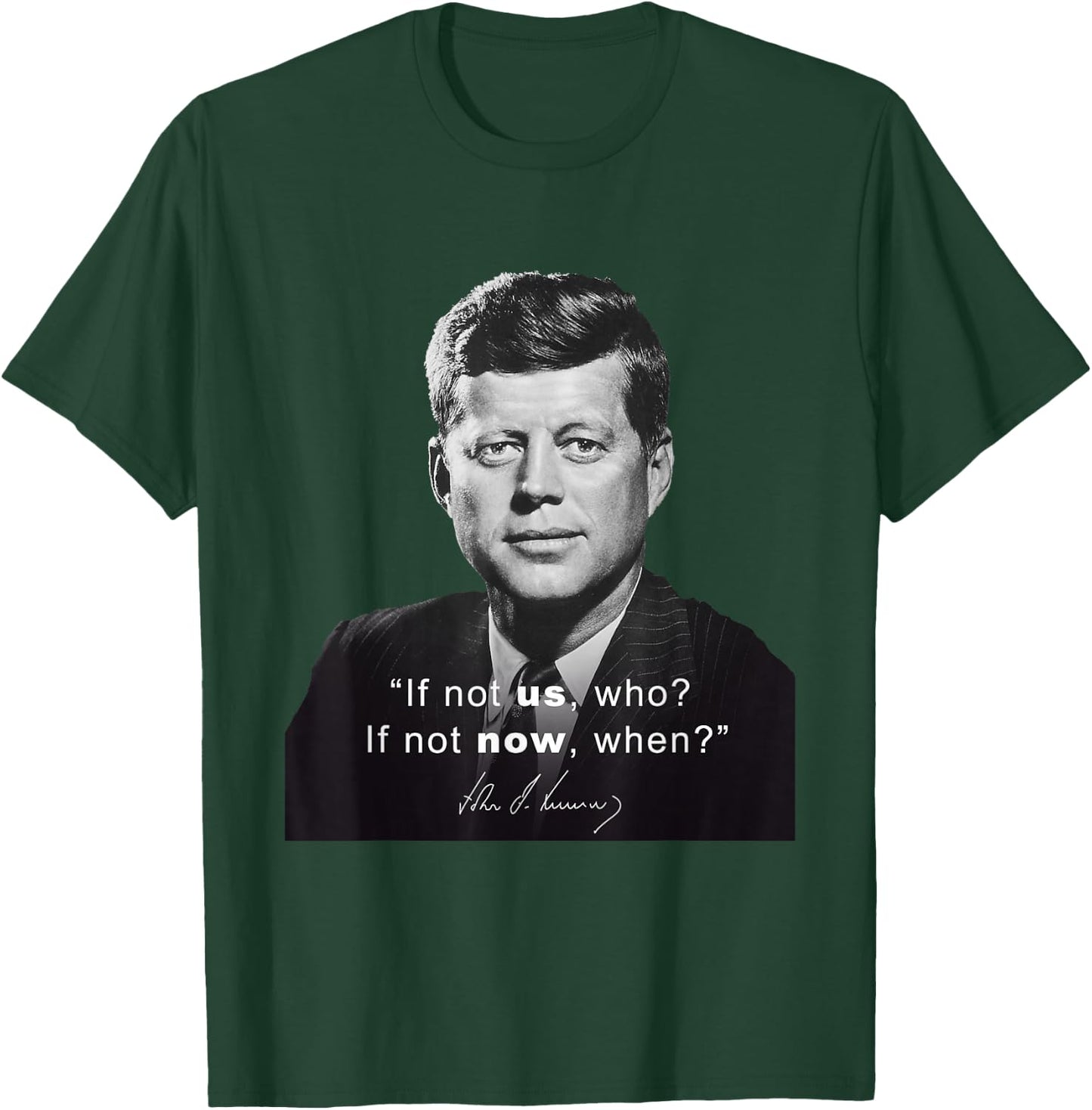 President Kennedy JFK Democrat America Quote T-Shirt - T-Shirt | Forest