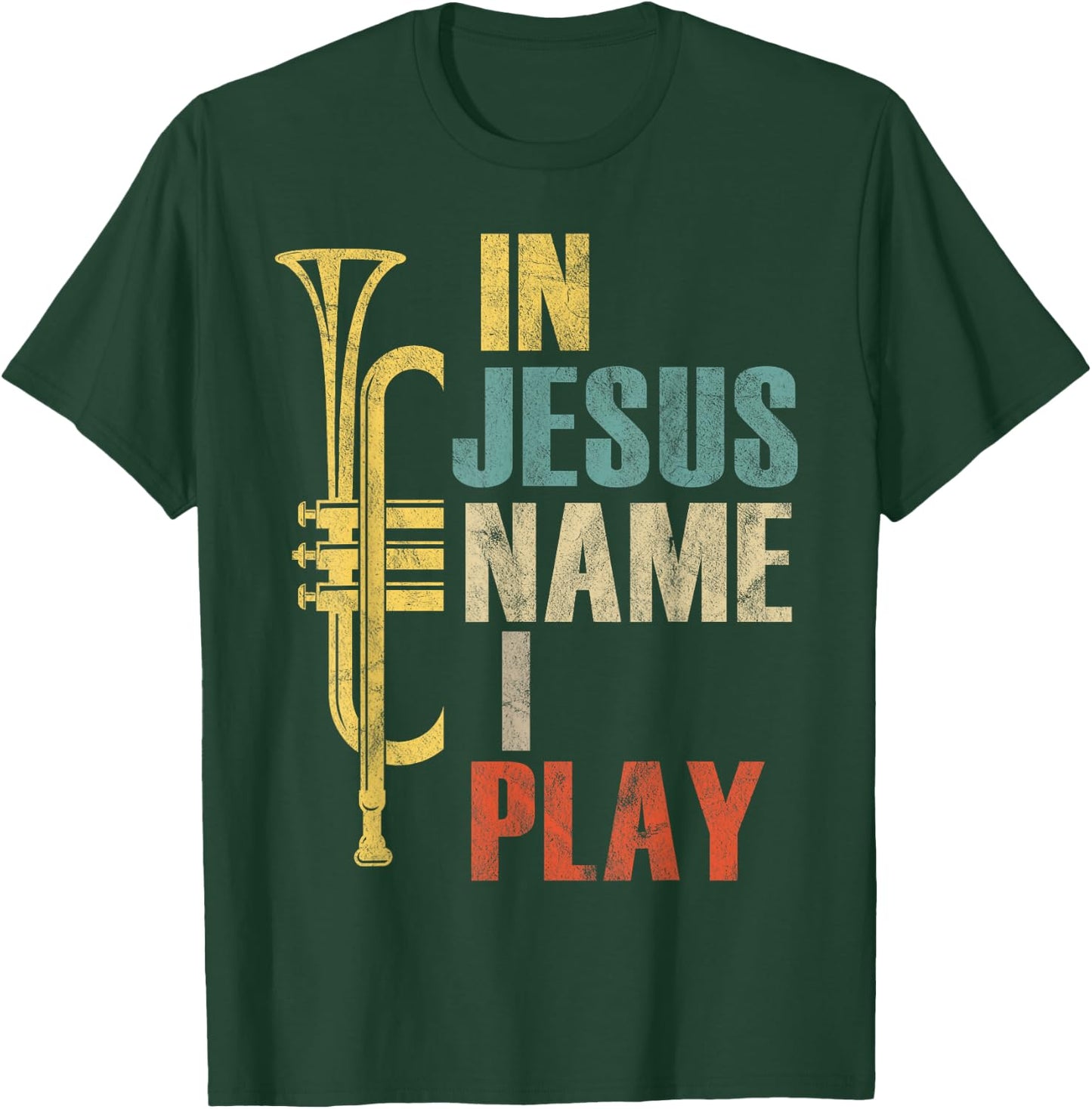 Vintage Trumpet In Jesus Name I Play Retro Trumpet T-Shirt - T-Shirt | Forest