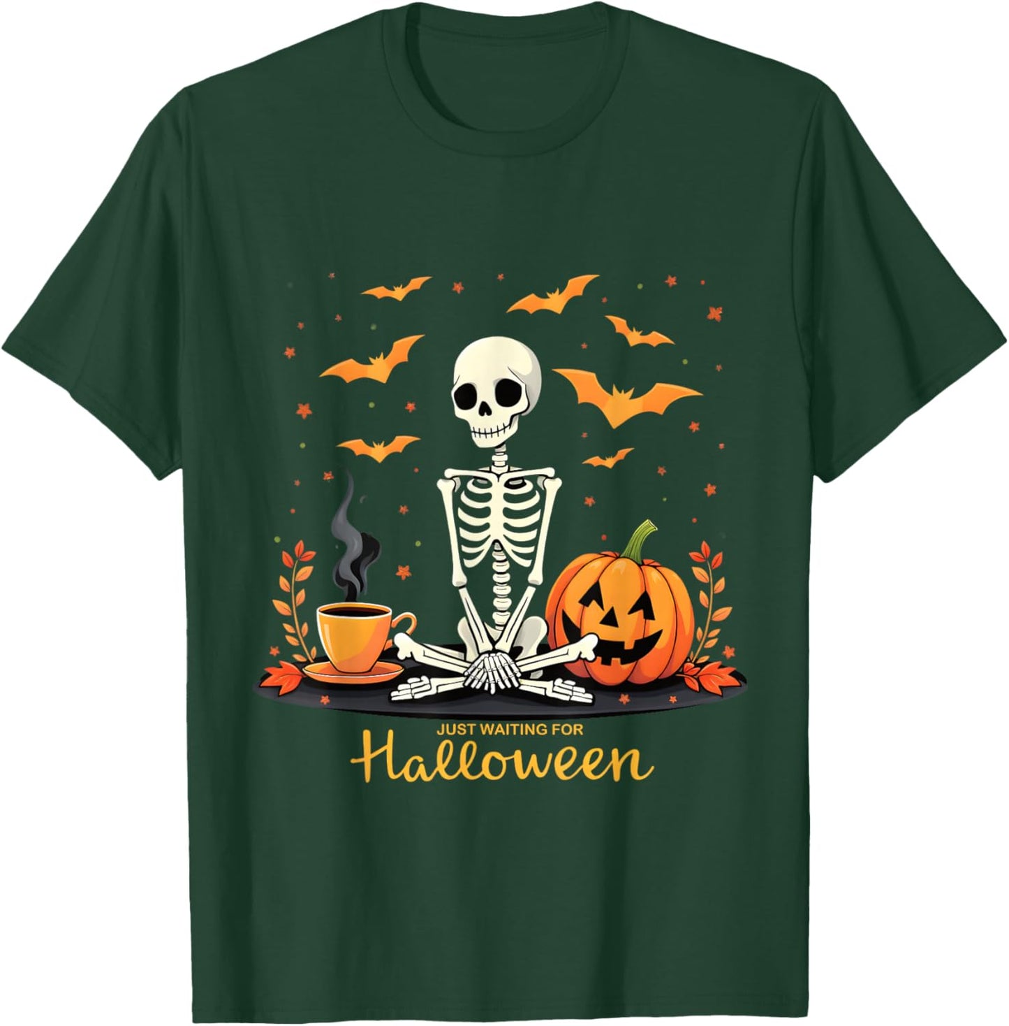 Just Waiting For Halloween Skeleton Fun T-Shirt - T-Shirt | Forest