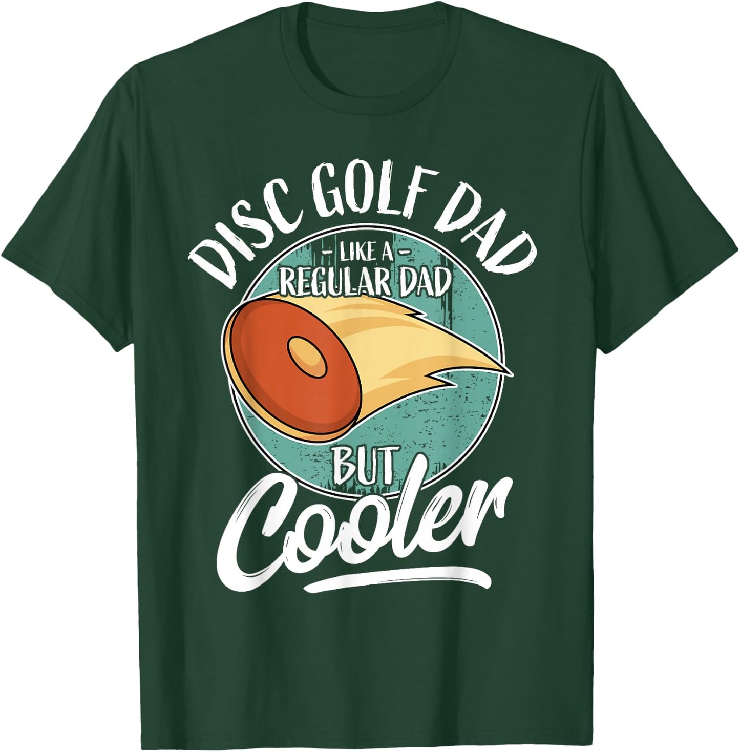 Funny Disc Golf Player Saying Father Daddy I Disc Golf Dad T-Shirt - T-Shirt | Forest