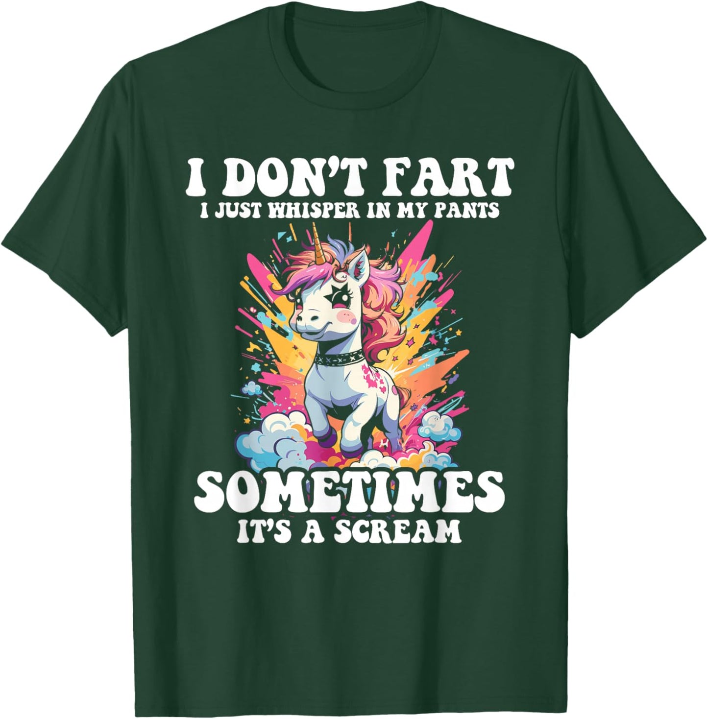 I Don't Fart I Whisper In My Pants - Funny Unicorn T-Shirt - T-Shirt | Forest