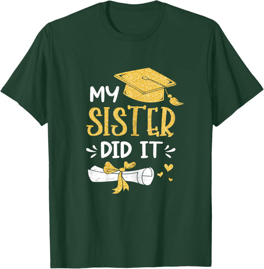 Back To School My Sister Did It Funny Graduation Proud Sister Graduated , Female X-Small, Black T-Shirt - T-Shirt | Forest