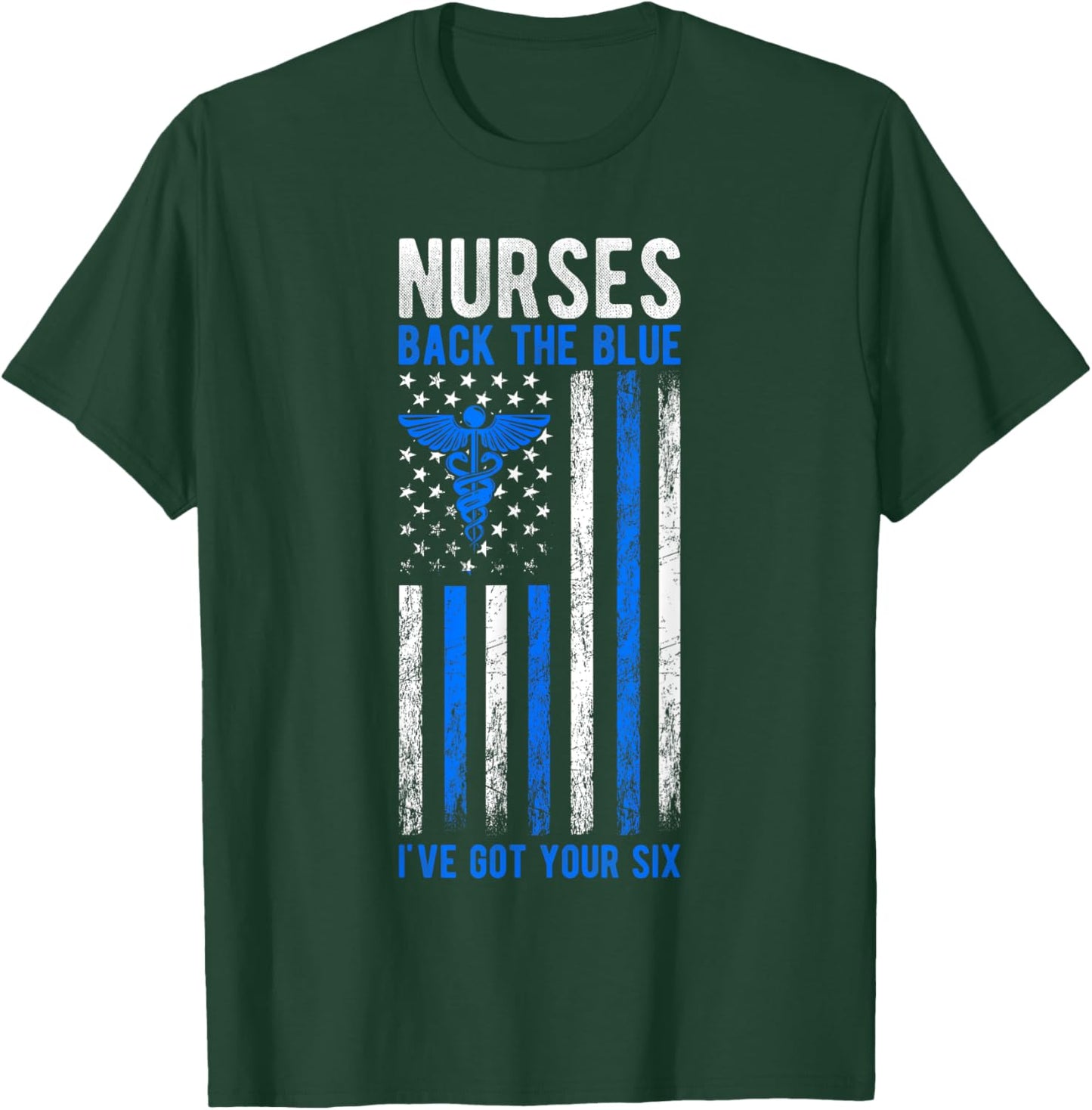 NURSES BACK THE BLUE I'VE GOT YOUR SIX Best Police T-Shirt - T-Shirt | Forest