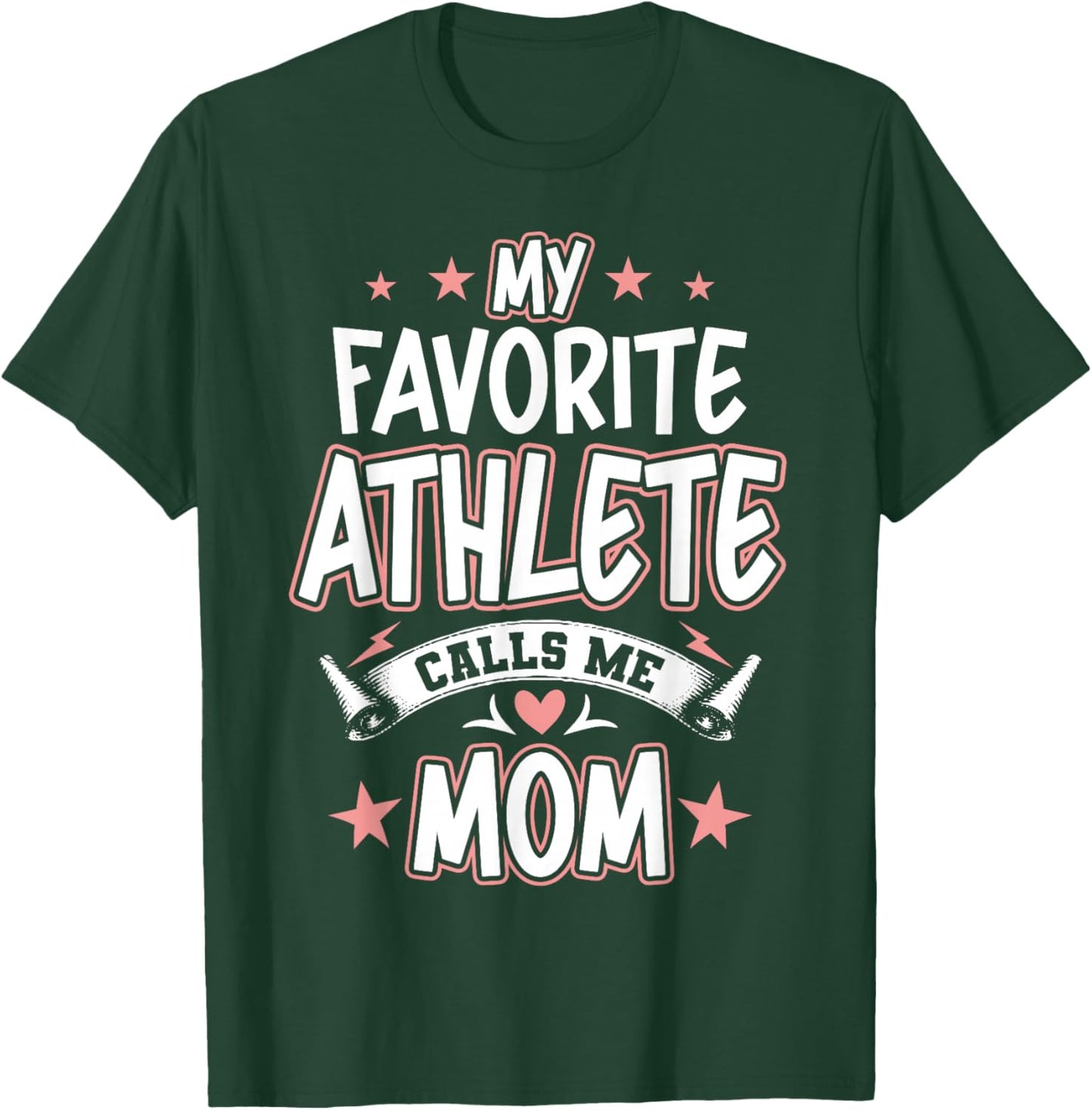 My Favorite Athlete Calls Me MOM T-Shirt - T-Shirt | Forest
