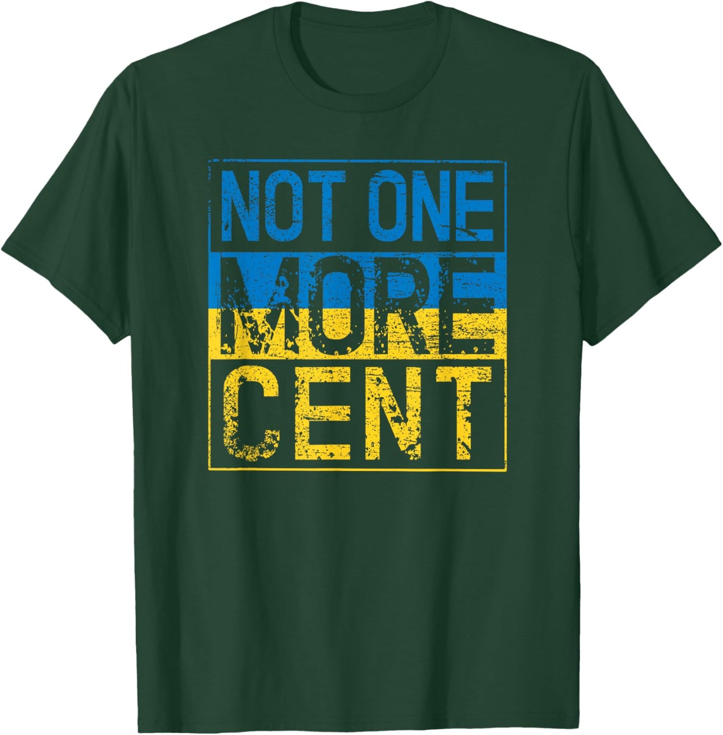 Not One More Cent Conservative Republican Ukraine Anti Biden T-Shirt - T-Shirt | Forest