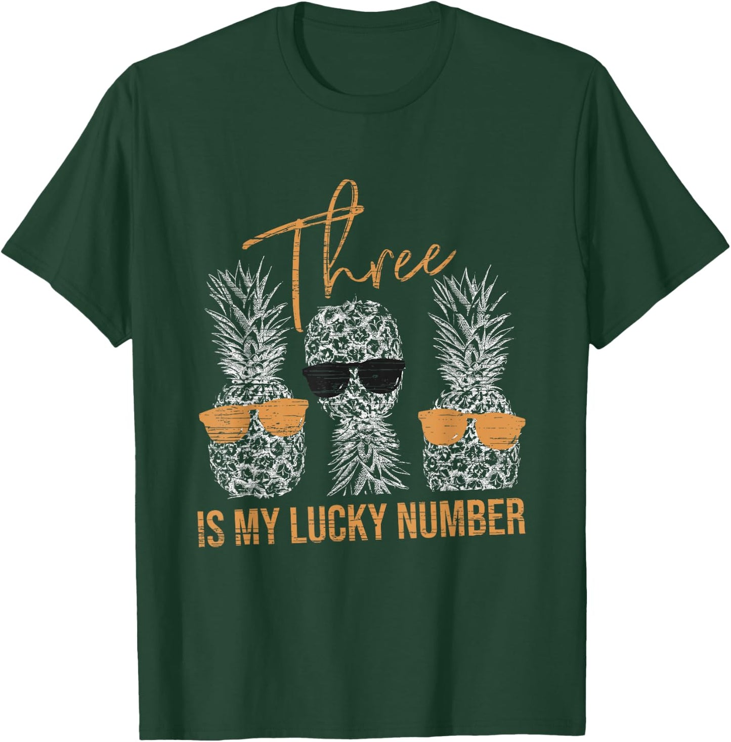 Three Is My Lucky Number - Upside Down Pineapple T-Shirt - T-Shirt | Forest