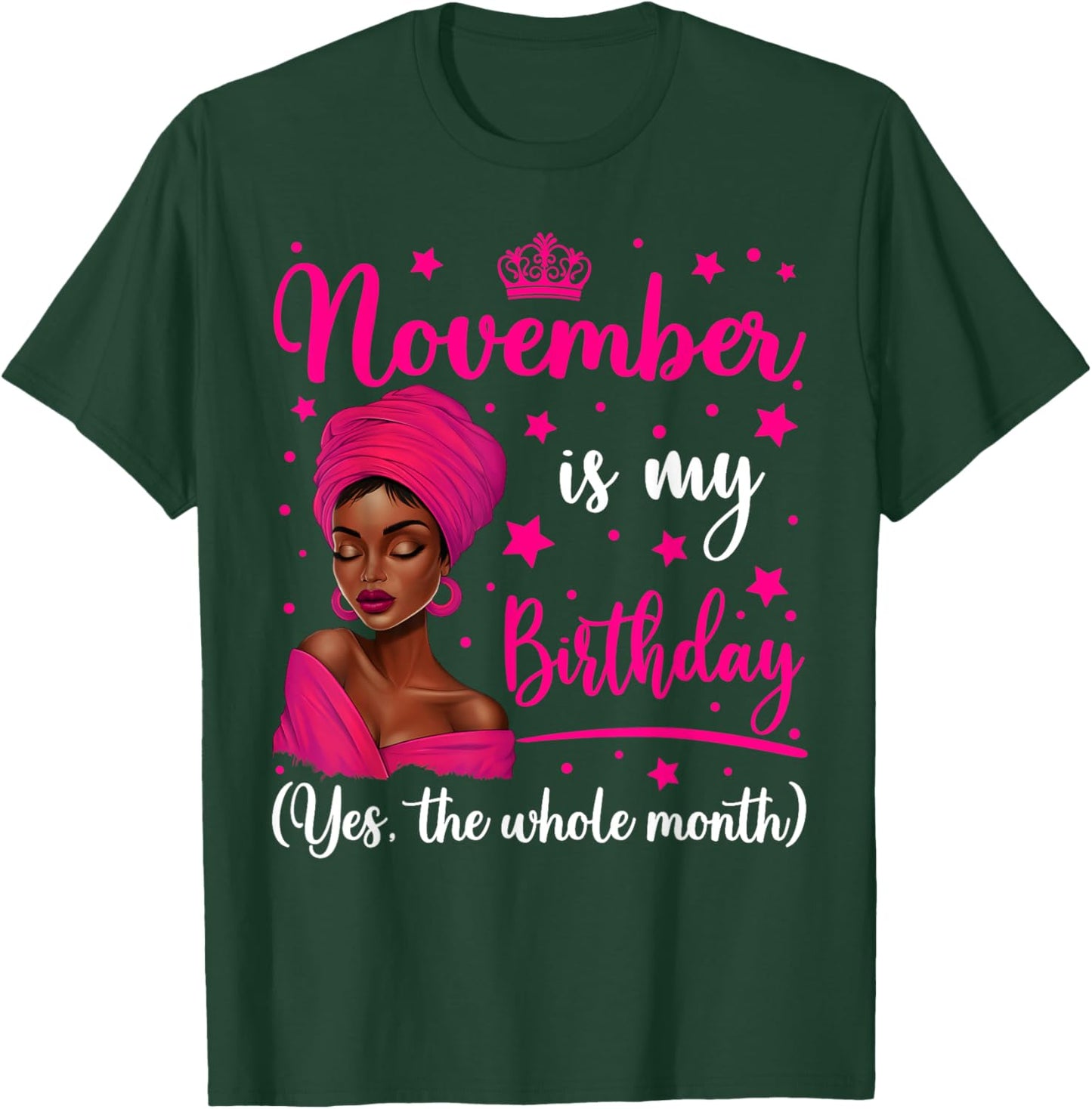 November Is My Birthday Headwrap Black Woman Birthday Queen T-Shirt - T-Shirt | Forest