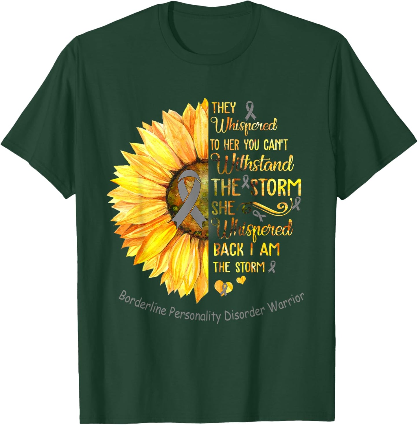 I am the Storm Borderline Personality Disorder Warrior T-Shirt - T-Shirt | Forest