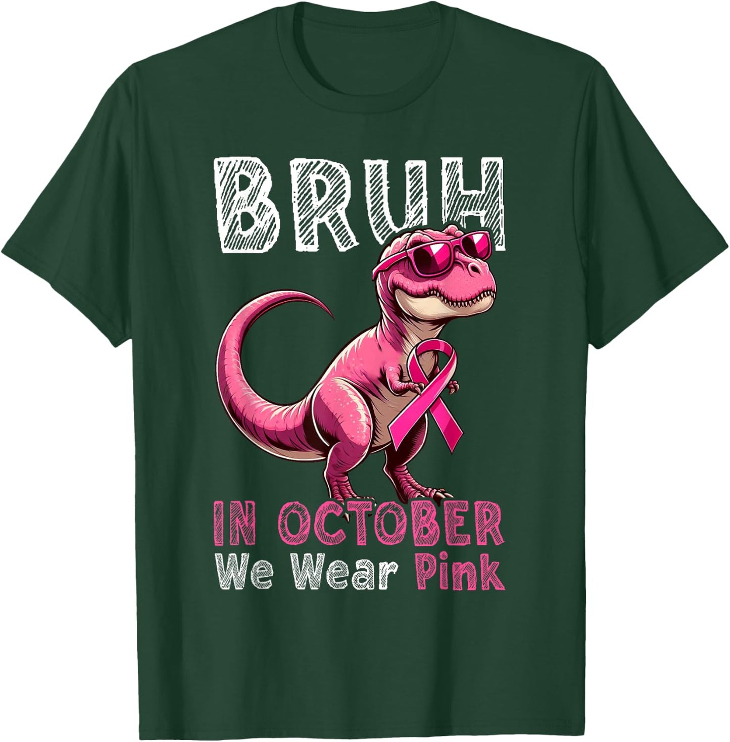 Bruh In October We Wear Pink Dinosaur Breast Cancer Awarenes T-Shirt - T-Shirt | Forest