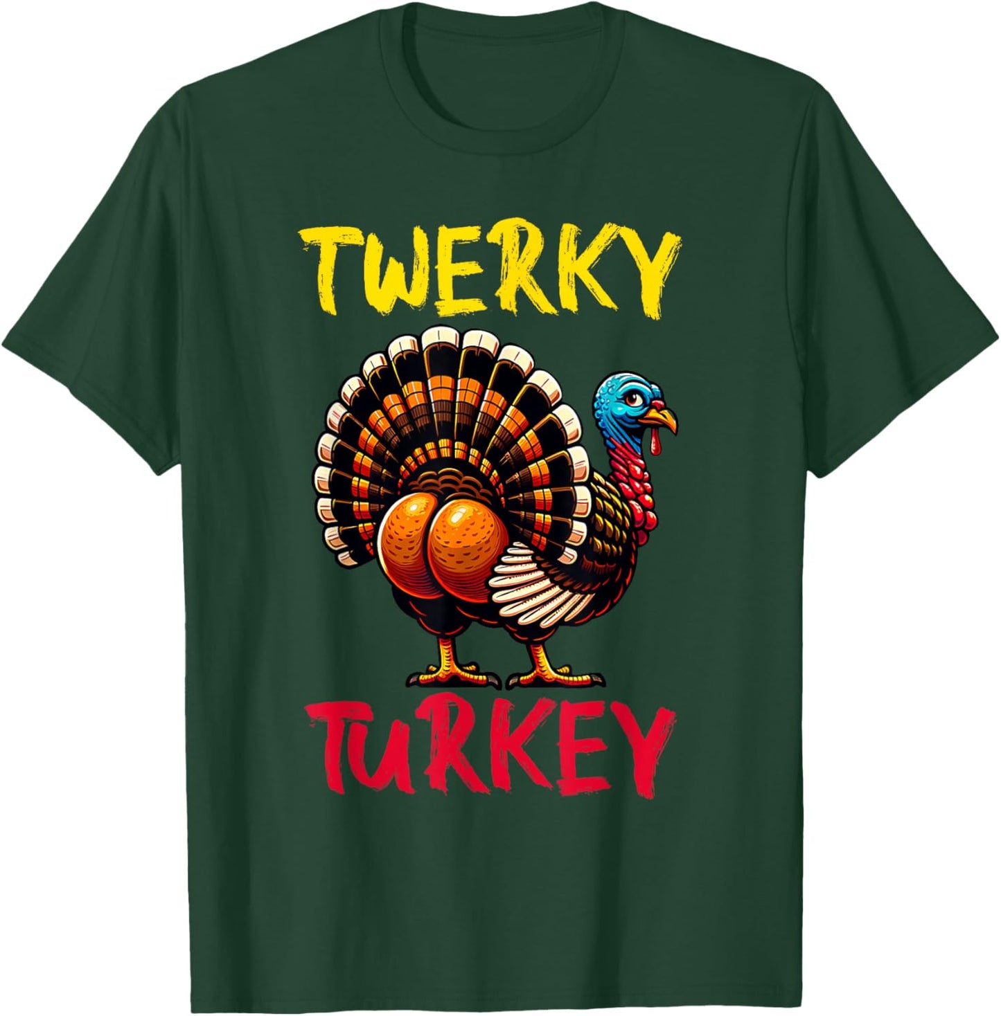 Twerky Turkey Thanksgiving Funny Dancing Turkey T-Shirt - T-Shirt | Forest