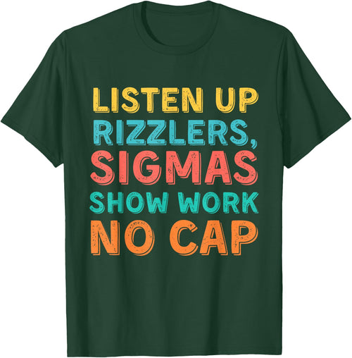 Listen Up Rizzlers Sigmas Show Work No Cap Teacher Funny
