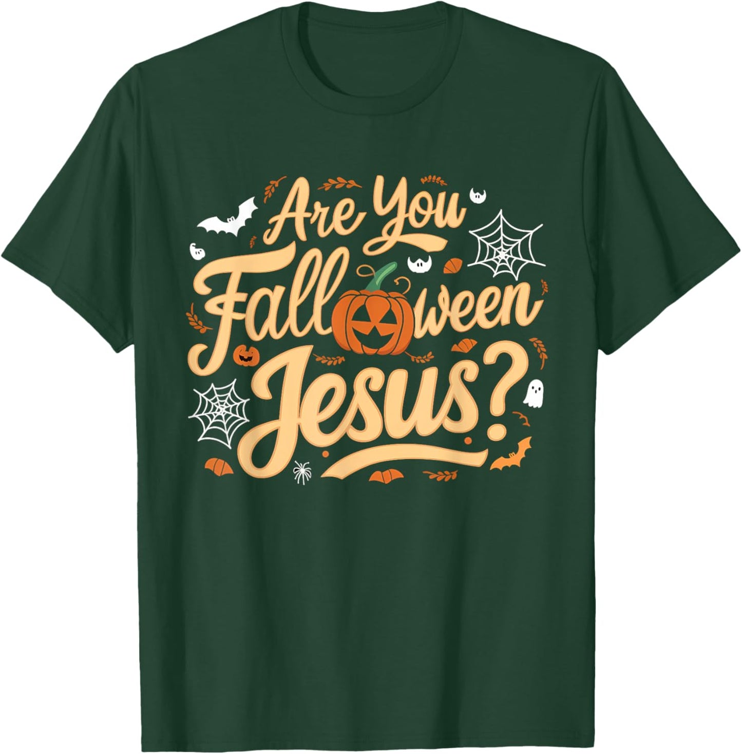 Are You Falloween Jesus Godly Halloween Matthew Bible Verse T-Shirt - T-Shirt | Forest