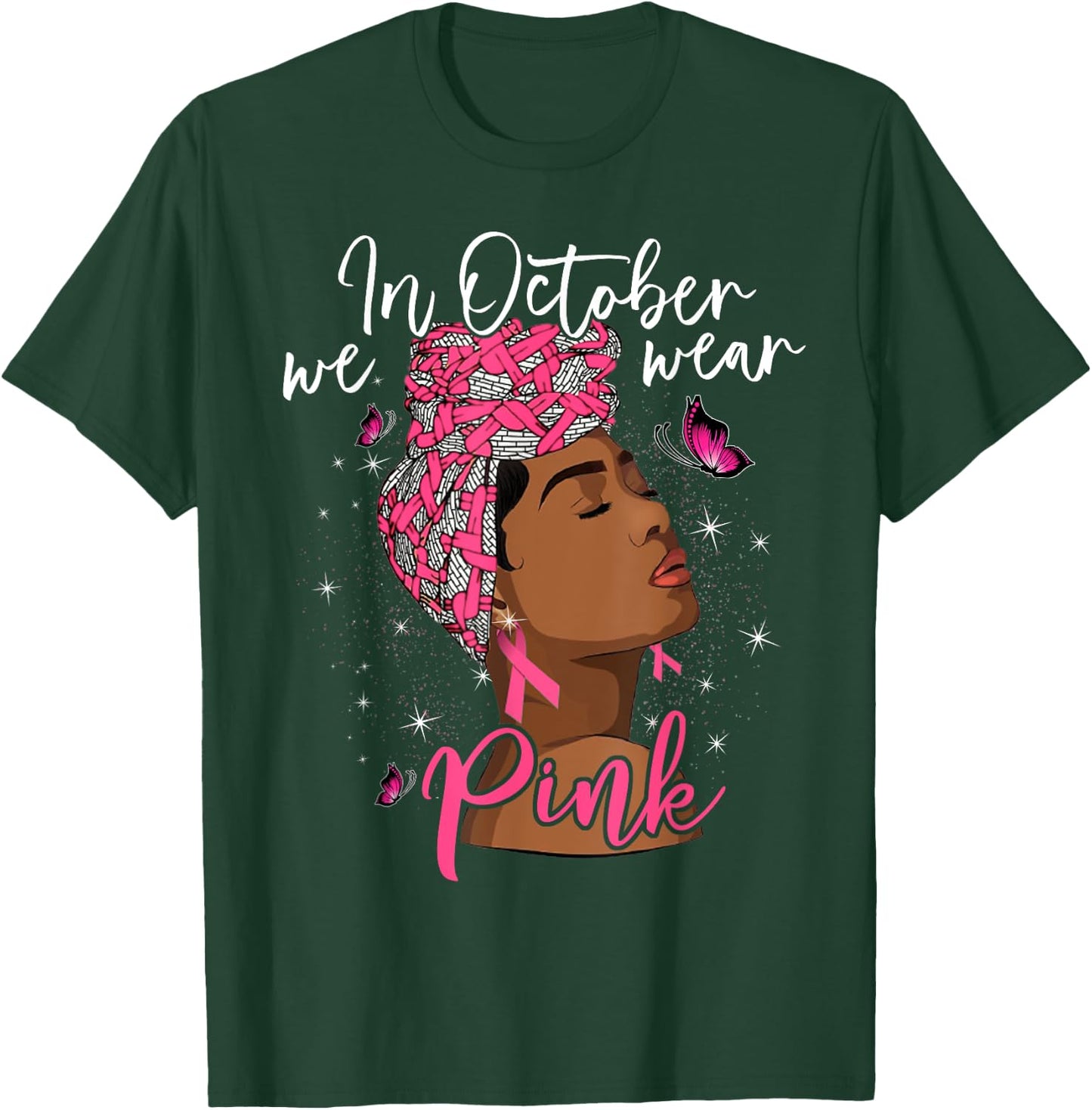 In October We Wear Pink Black Woman Breast Cancer Awareness T-Shirt - T-Shirt | Forest
