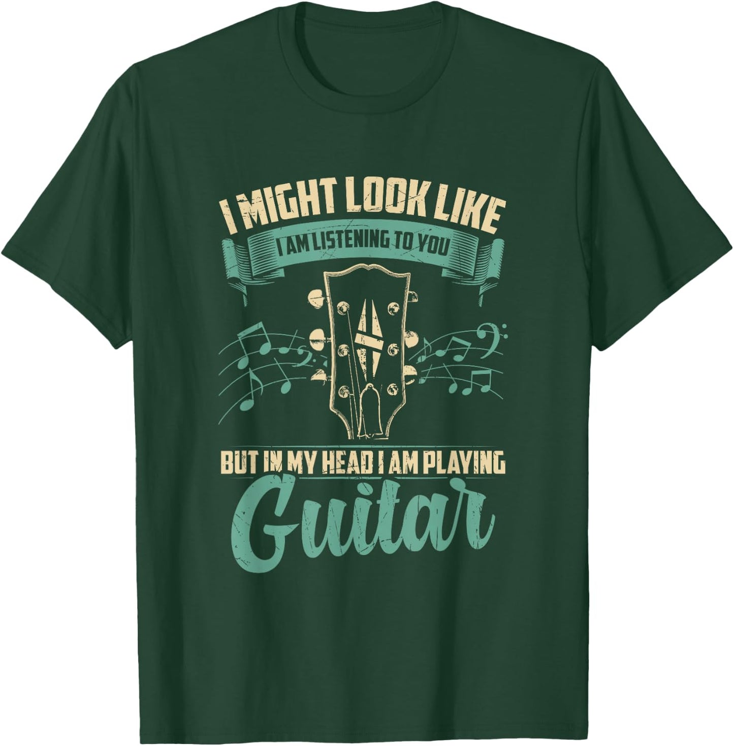 I Might Look Like I'm Listening to You But in My Head Guitar T-Shirt - T-Shirt | Forest