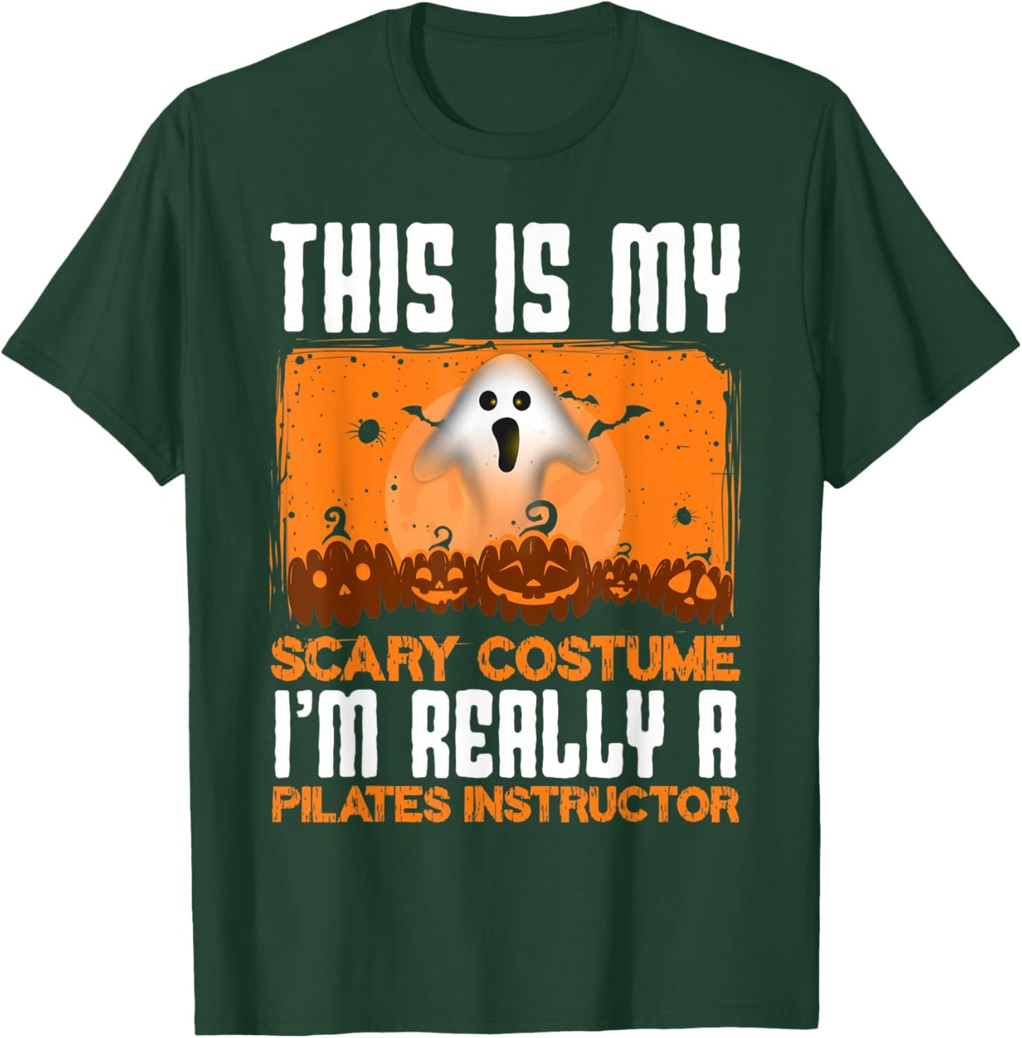 This Is My Scary Costume I'm Really A Pilates Instructor T-Shirt - T-Shirt | Forest