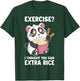 Exercise I Thought You Said Extra Rice Panda T-Shirt - T-Shirt | Forest