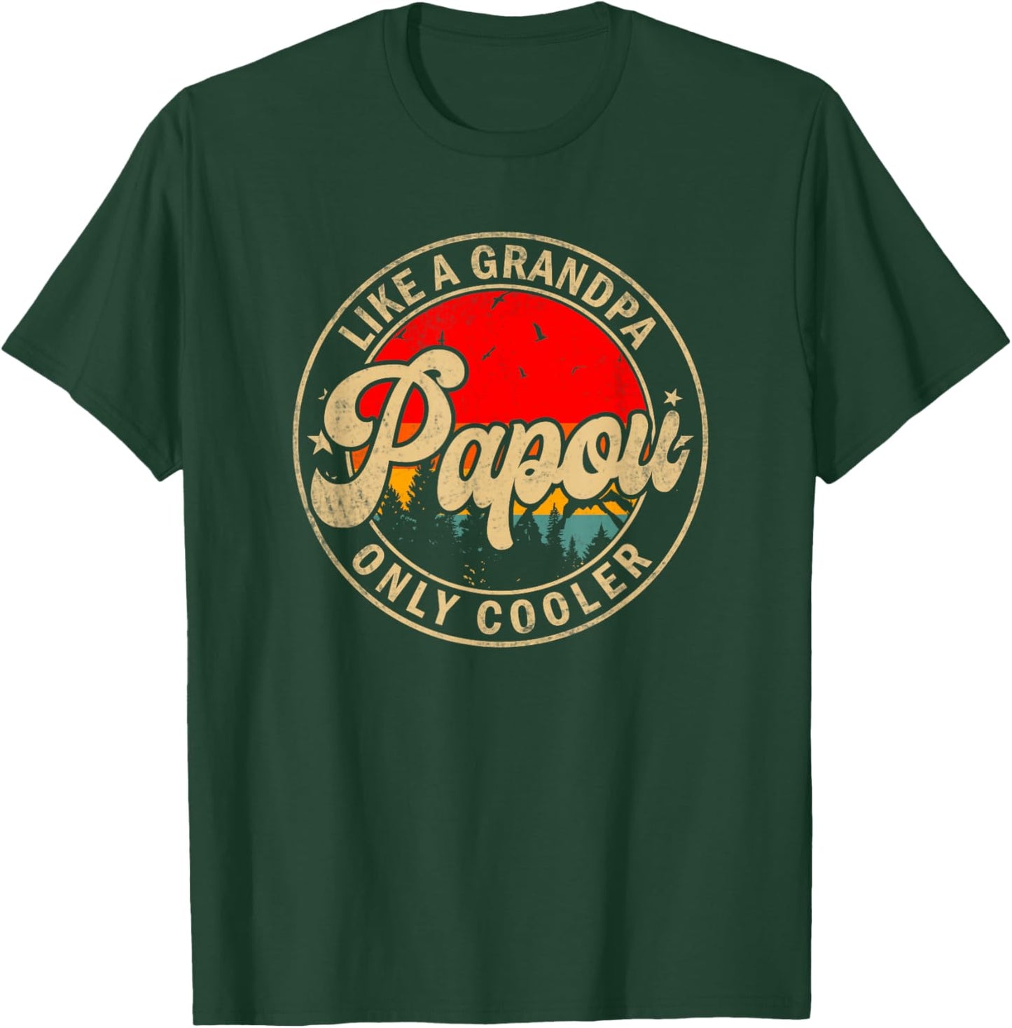 Papou Like A Grandpa Only Cooler Funny Papa Grandpa T-Shirt - T-Shirt | Forest