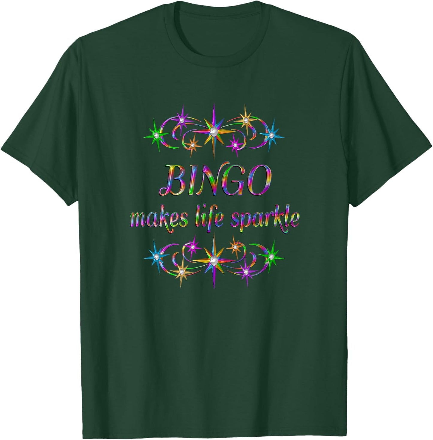 Bingo Makes Life Sparkle T-Shirt - T-Shirt | Forest