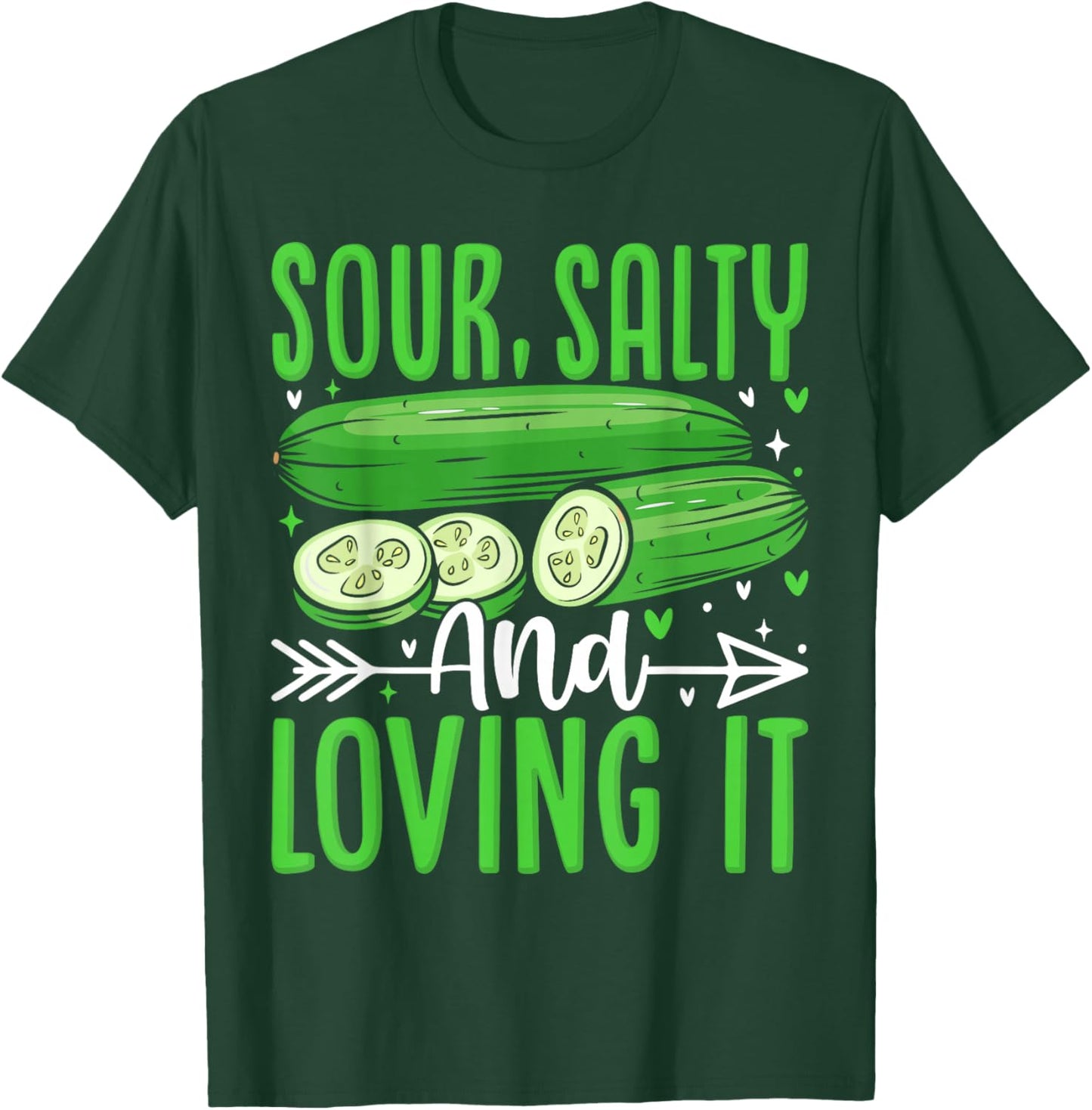 Sour, Salty And Loving It T-Shirt - T-Shirt | Forest