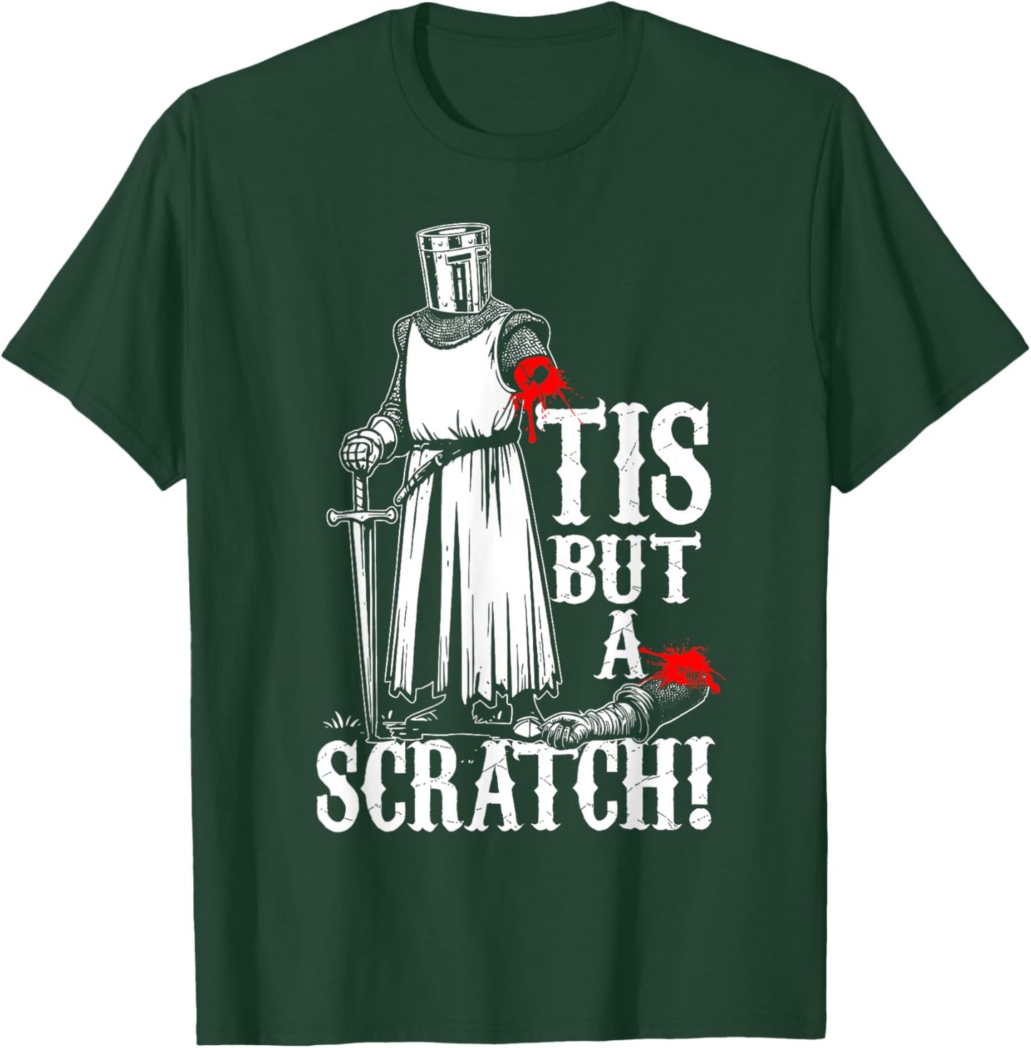 TIS BUT A SCRATCH! Funny design T-Shirt - T-Shirt | Forest