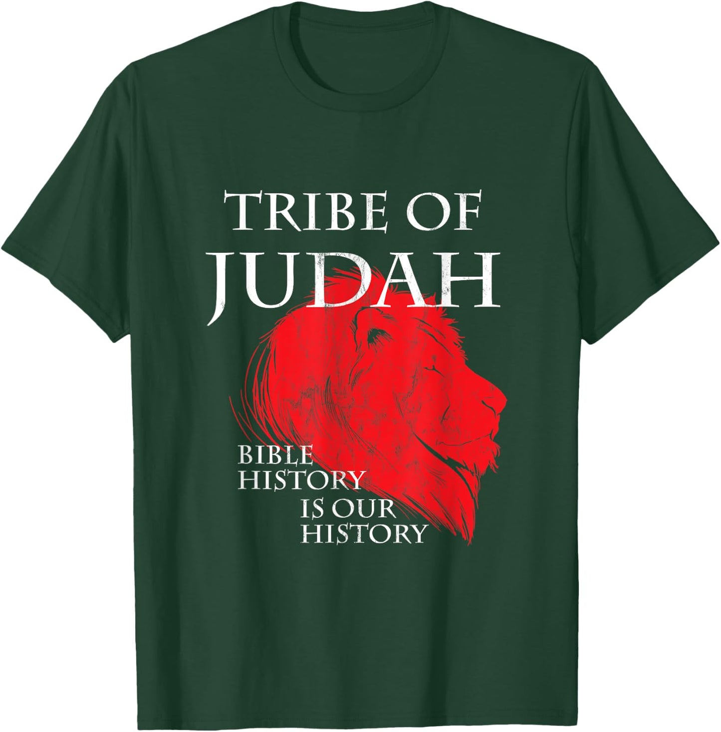 Tribe Of Judah Bible History Is Our History Hebrew T-Shirt - T-Shirt | Forest