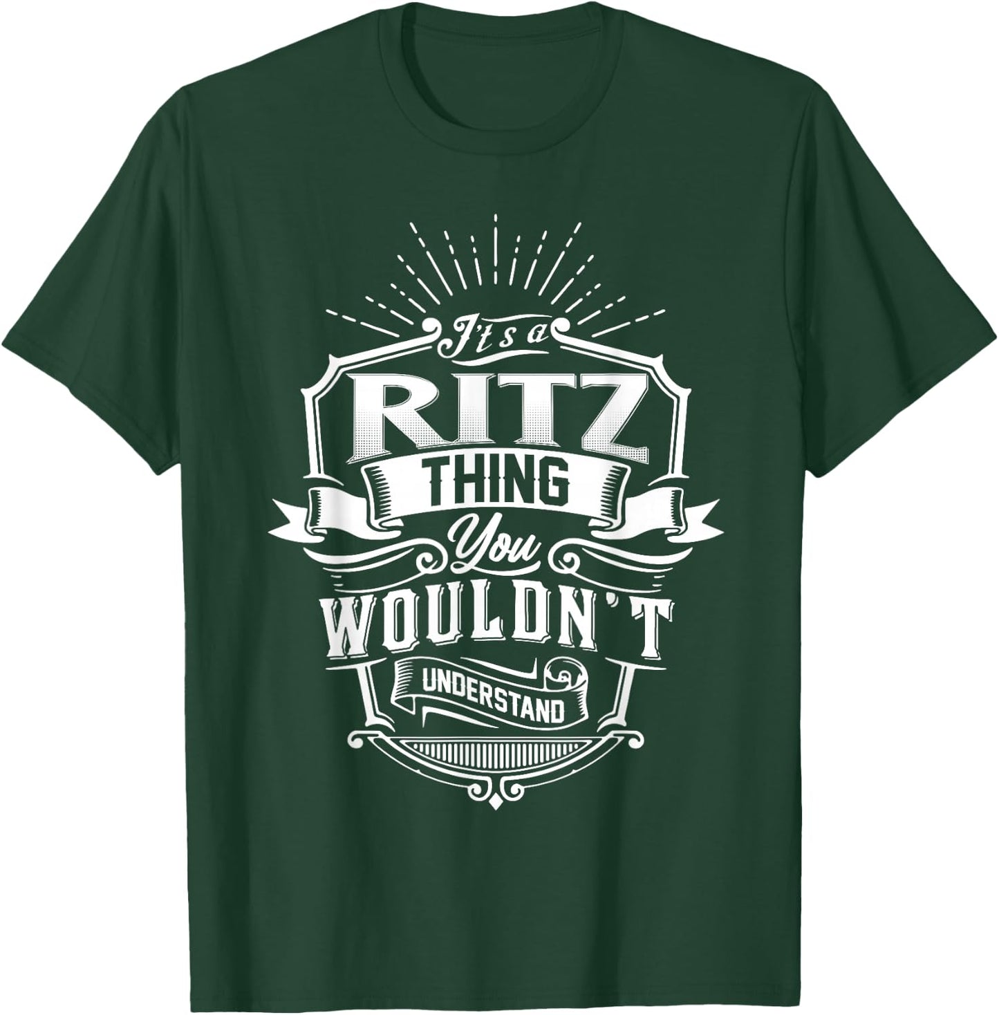 It's A RITZ Thing You Wouldn't Understand Name Vintage T-Shirt - T-Shirt | Forest