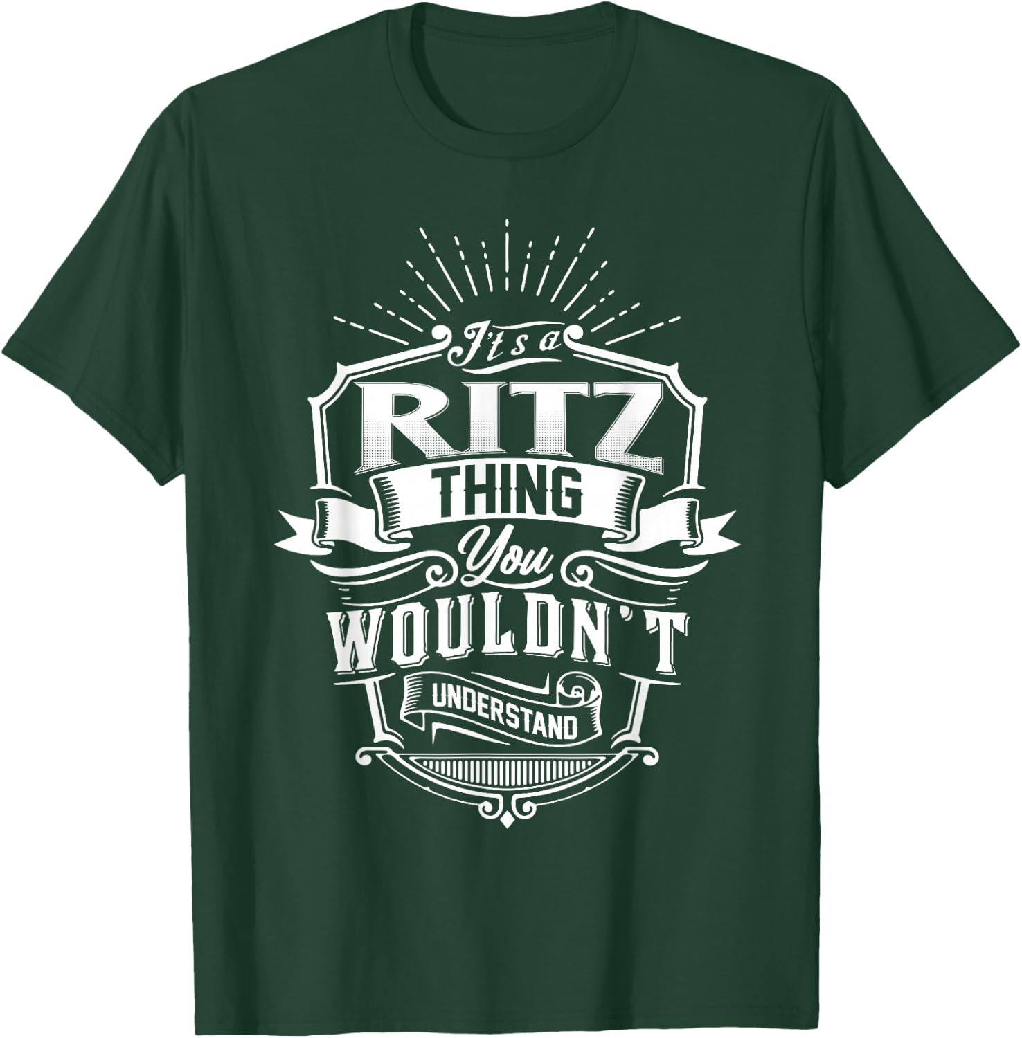 It's A RITZ Thing You Wouldn't Understand Name Vintage T-Shirt - T-Shirt | Forest