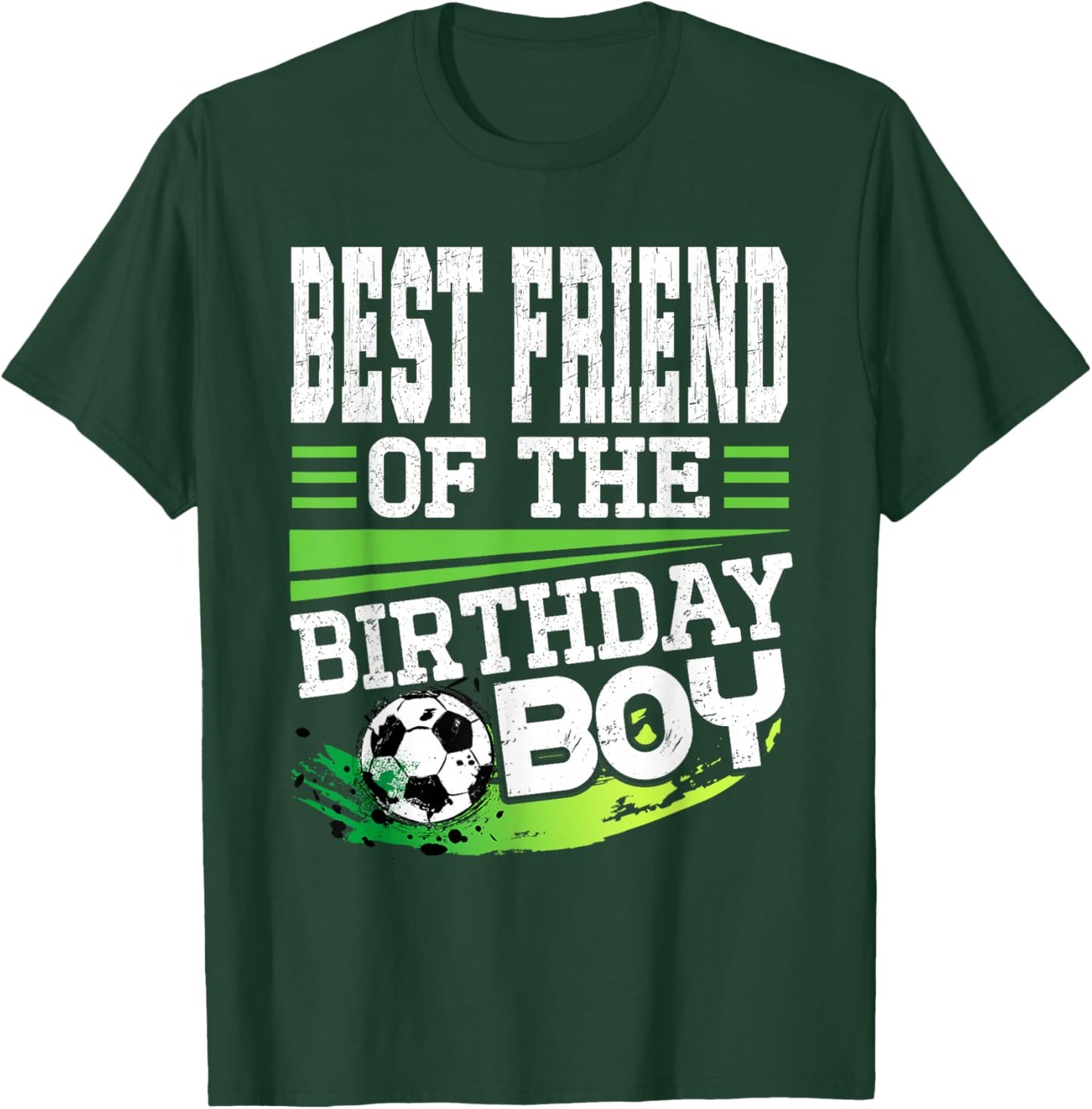 Soccer Birthday Best Friend of the Birthday Boy Soccer T-Shirt - T-Shirt | Forest