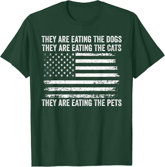 They Are Eating The Dogs The Cats The Pets US Flag Vintage T-Shirt - T-Shirt | Forest