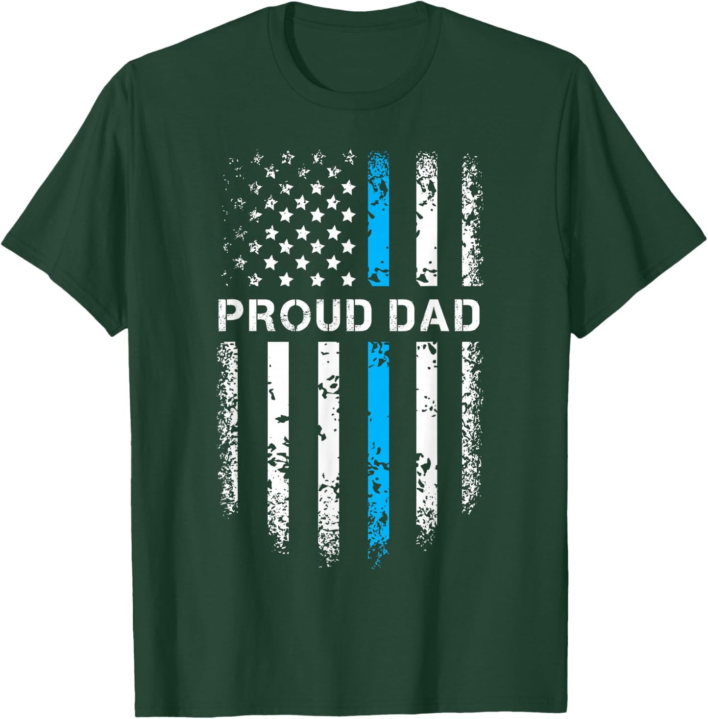 Proud Dad Patriotic Law Enforcement Supporter Police Officer T-Shirt - T-Shirt | Forest