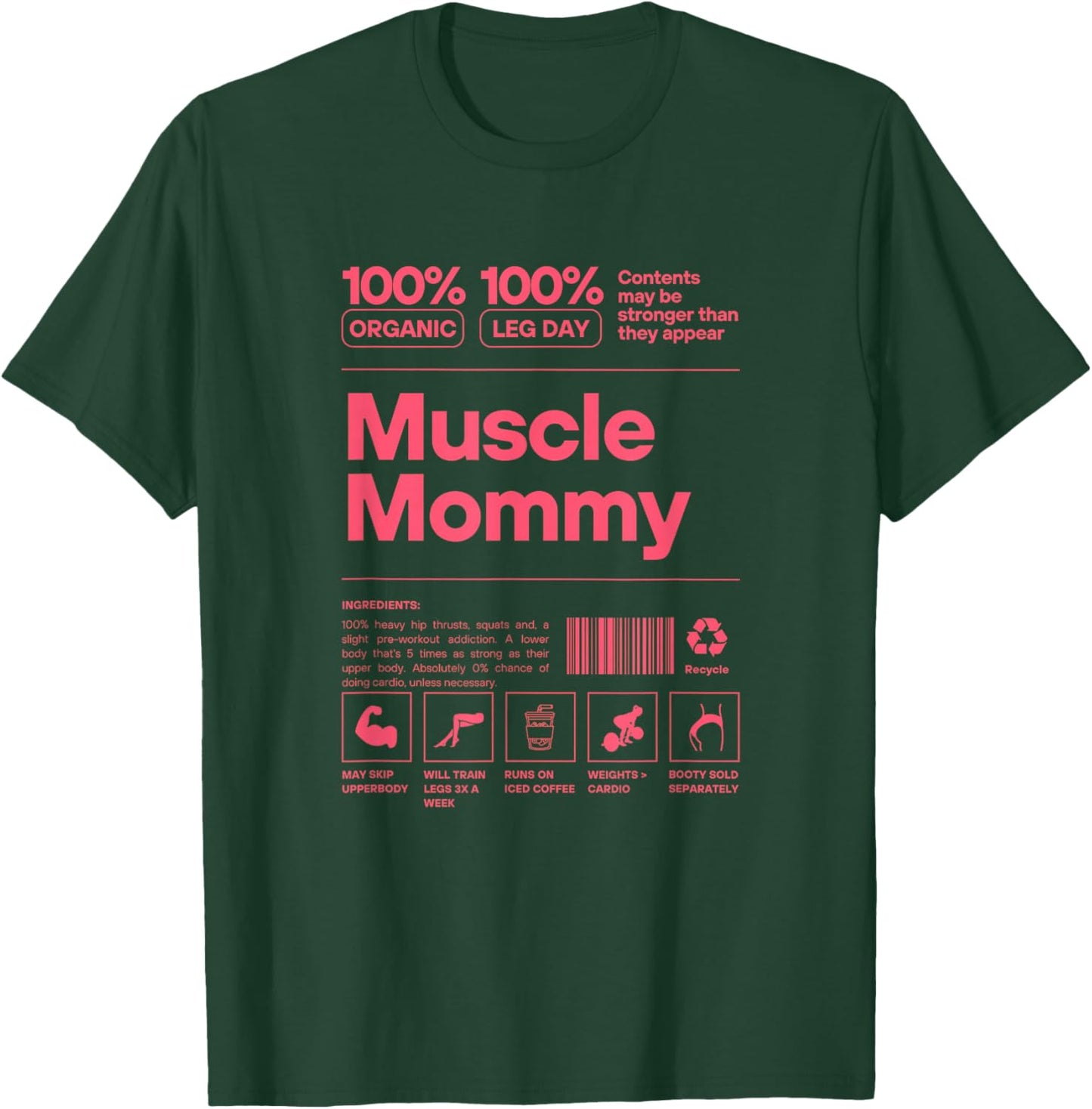 Muscle Mommy - Bodybuilding & WeightLifting Gym Pump Cover T-Shirt - T-Shirt | Forest