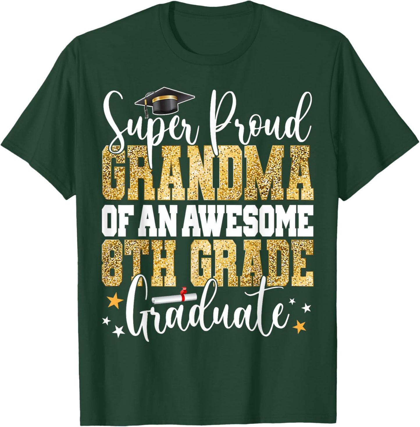 Super Proud GRANDMA of an Awesome 8th Grade Graduate 2023 T-Shirt - T-Shirt | Forest
