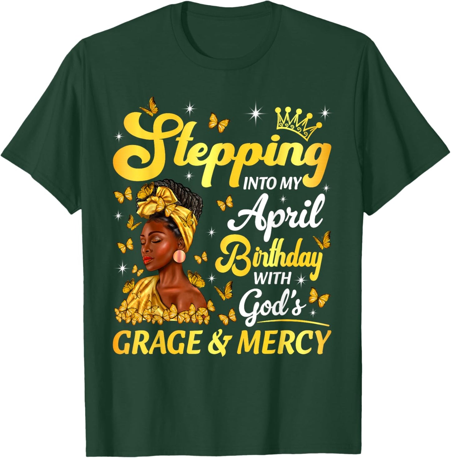 Stepping Into My April Birthday Afro Woman Religious Bday T-Shirt - T-Shirt | Forest