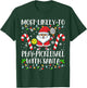 Most Likely To Play Pickleball With Santa Christmas Funny T-Shirt - T-Shirt | Forest